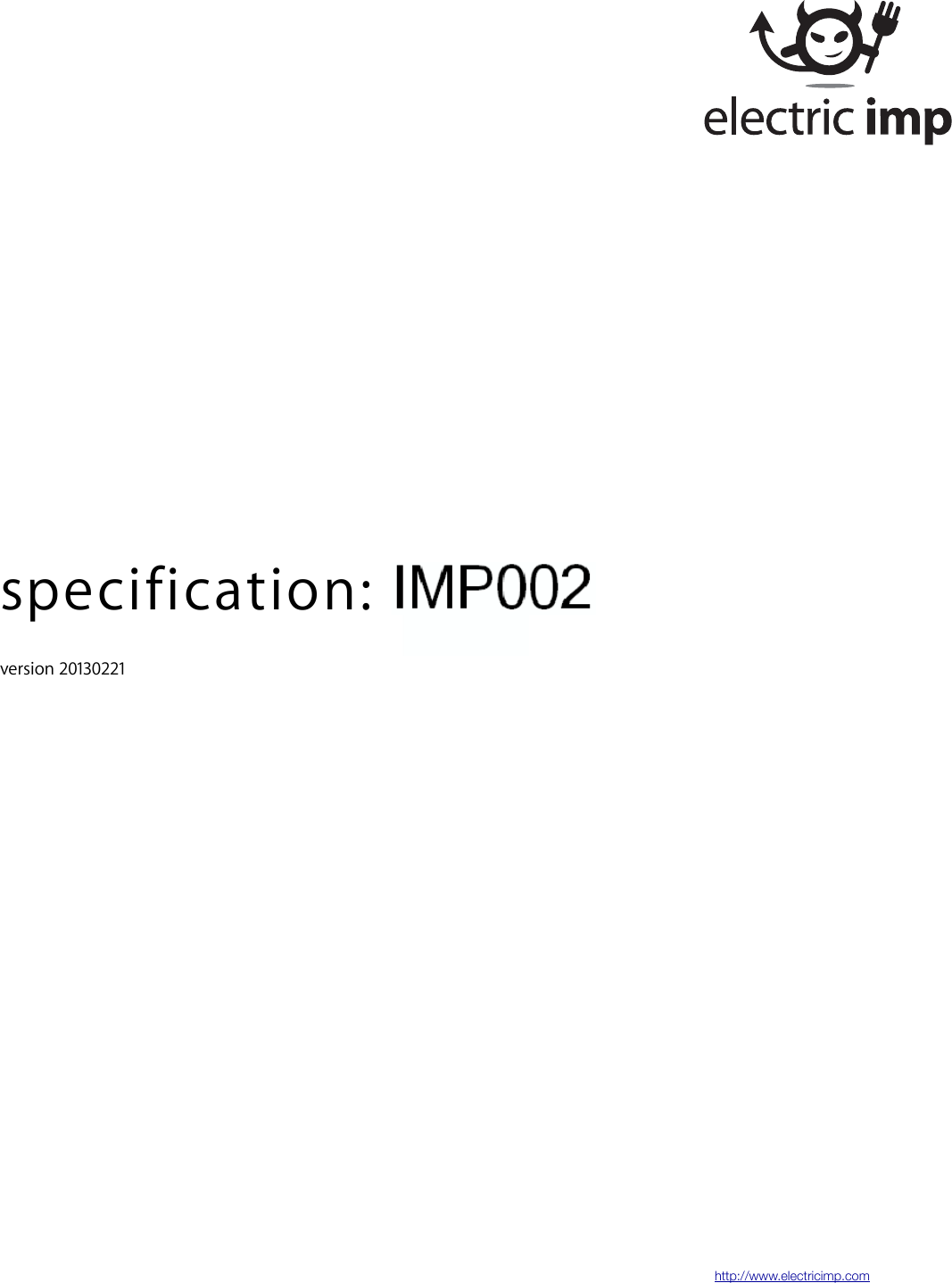 specification: imp002version 20130221 ! !    http://www.electricimp.com