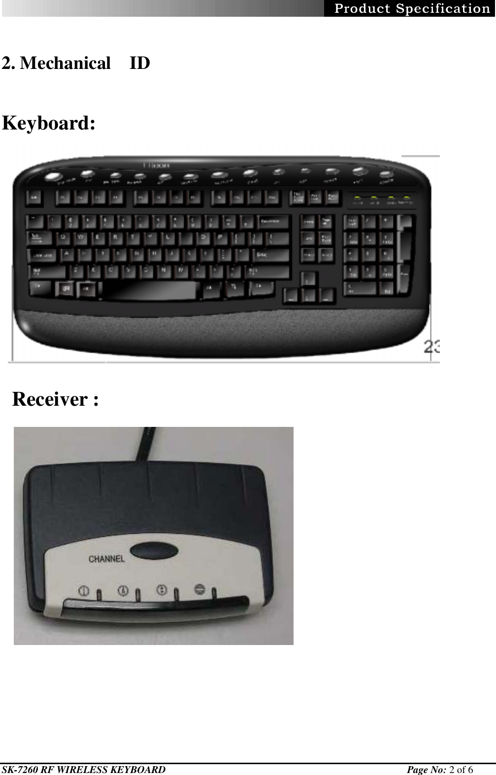   SK-7260 RF WIRELESS KEYBOARD                                               Page No: 2 of 6  2. Mechanical    ID  Keyboard:   Receiver :     
