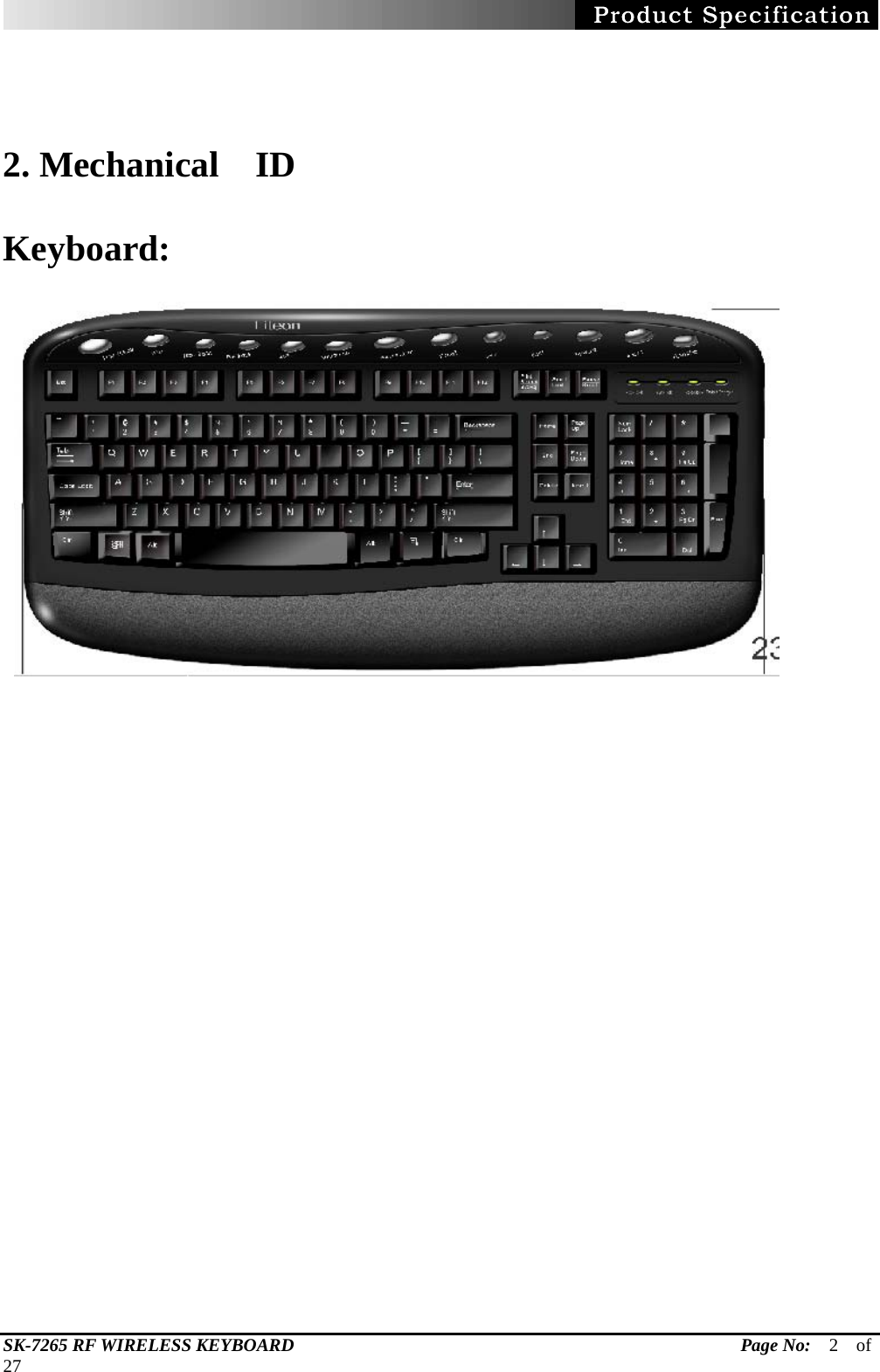   SK-7265 RF WIRELESS KEYBOARD                                                 Page No:  2  of  27    2. Mechanical  ID  Keyboard:               