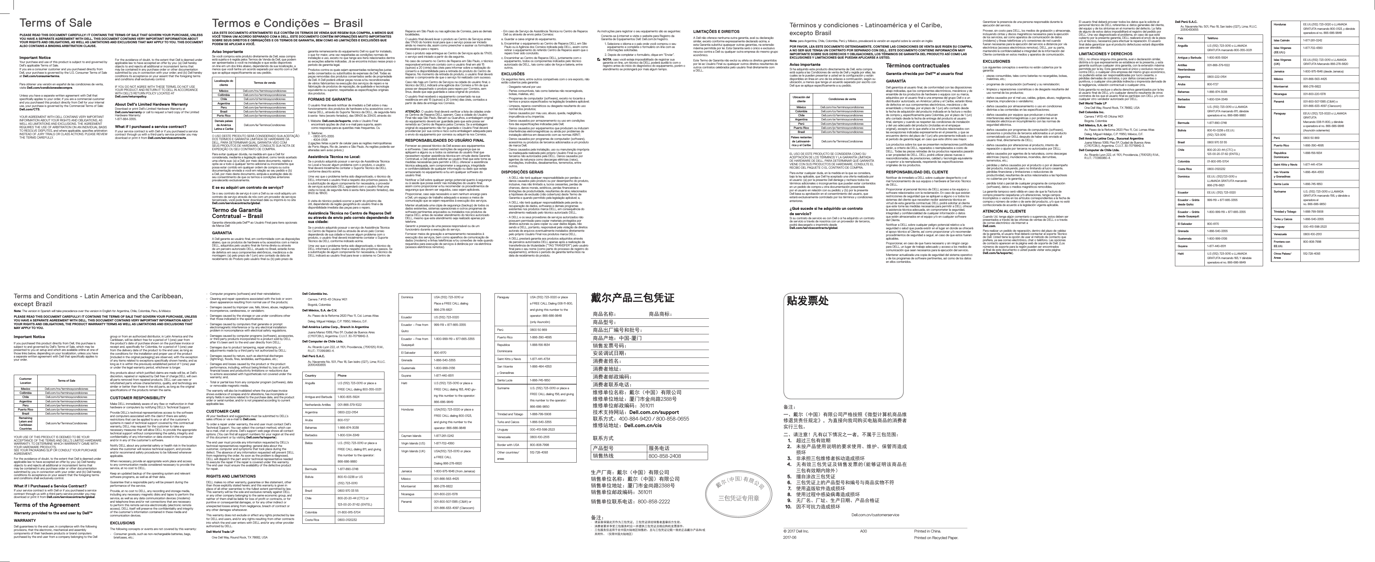 Terms of SaleImportant NoticeYour purchase and use of this product is subject to and governed by Dell’s applicable Terms of Sale.If you are a consumer customer and you purchased directly from Dell, your purchase is governed by the U.S. Consumer Terms of Sale at Dell.com/consumerterms.Para obtener una versión en español de las condiciones de venta, visite Dell.com/condicionesdecompra.Unless you have a separate written agreement with Dell that specifically applies to your order, if you are a commercial customer and you purchased this product directly from Dell for your internal use, your purchase is governed by the Commercial Terms of Sale: Dell.com/CTS.YOUR AGREEMENT WITH DELL CONTAINS VERY IMPORTANT INFORMATION ABOUT YOUR RIGHTS AND OBLIGATIONS, AS WELL AS LIMITATIONS AND EXCLUSIONS. THE AGREEMENT REQUIRES THE USE OF ARBITRATION ON AN INDIVIDUAL BASIS TO RESOLVE DISPUTES, and where applicable, specifies arbitration INSTEAD OF JURY TRIALS OR CLASS ACTIONS. PLEASE REVIEW THE TERMS CAREFULLY.For the avoidance of doubt, to the extent that Dell is deemed under applicable law to have accepted an offer by you: (a) Dell hereby objects to and rejects all additional or inconsistent terms that may be contained in any purchase order or other documentation submitted by you in connection with your order; and (b) Dell hereby conditions its acceptance on your assent that the foregoing terms and conditions shall exclusively control.IF YOU DO NOT AGREE WITH THESE TERMS, DO NOT USE YOUR PRODUCT AND RETURN IT TO DELL IN ACCORDANCE WITH DELL’S RETURN POLICY LOCATED AT Dell.com/returnpolicy.About Dell’s Limited Hardware WarrantyDownload or print Dell’s Limited Hardware Warranty at Dell.com/warranty or call to request a hard copy of the Limited Hardware Warranty:1-877-884-3355.What if I purchased a service contract?If your service contract is with Dell or if you purchased a service contract through us with a third-party service provider you may download or print it from Dell.com/servicecontracts.PLEASE READ THIS DOCUMENT CAREFULLY! IT CONTAINS THE TERMS OF SALE THAT GOVERN YOUR PURCHASE, UNLESS YOU HAVE A SEPARATE AGREEMENT WITH DELL. THIS DOCUMENT CONTAINS VERY IMPORTANT INFORMATION ABOUT YOUR RIGHTS AND OBLIGATIONS, AS WELL AS LIMITATIONS AND EXCLUSIONS THAT MAY APPLY TO YOU. THIS DOCUMENT ALSO CONTAINS A BINDING ARBITRATION CLAUSE.Termos e Condições – BrasilAviso Importante Se você comprou este produto diretamente da Dell, essa compra está sujeita e é regida pelos Termos de Venda da Dell, que podem ser apresentados a você na instalação e que estão disponíveis on-line em um dos links abaixo, dependendo da sua localização, a menos que você tenha um acordo separado por escrito com a Dell que se aplique especificamente ao seu pedido.Localização do cliente  Termos de venda México  Dell.com/mx/terminosycondiciones Colômbia  Dell.com/co/terminosycondiciones Chile  Dell.com/cl/terminosycondiciones Argentina  Dell.com/ar/terminosycondicionesPeru  Dell.com/pe/terminosycondicionesBrasil  Dell.com/br/terminosycondiciones Porto Rico  Dell.com/pr/terminosycondicionesDemais países da América Latina e Caribe Dell.com/la/TerminosCondicionesO USO DESTE PRODUTO SERÁ CONSIDERADO SUA ACEITAÇÃO DOS TERMOS E GARANTIA LIMITADA DE HARDWARE DA DELL. PARA DETERMINAR QUAL GARANTIA VEIO COM SEUS PRODUTOS DE HARDWARE, CONSULTE SUA NOTA DE EXPEDIÇÃO OU SEU CONTRATO DE COMPRA.Para evitar qualquer dúvida, na medida em que a Dell for considerada, mediante a legislação aplicável, como tendo aceitado uma oferta sua: (a) a Dell, por meio deste documento, rejeita e opõe-se a todo e qualquer termo adicional ou inconsistente que possa estar contido em qualquer ordem de compra ou outra documentação enviada a você em relação ao seu pedido e (b) a Dell, por meio deste documento, estipula a aceitação dela do seu consentimento de que os termos e condições anteriores prevalecerão exclusivamente.E se eu adquiri um contrato de serviço?Se o seu contrato de serviço é com a Dell ou se você adquiriu um contrato de serviço através de nós comum provedor de serviços terceirizado, você pode fazer download dele ou imprimi-lo no site Dell.com/servicecontracts/global.Termo de GarantiaContratual – BrasilGarantia oferecida pela Dell™ ao Usuário Final para itens opcionais da Marca Dell GARANTIAA Dell garante ao usuário final, em conformidade com as disposições abaixo, que os produtos de hardware e/ou acessórios com a marca DELL, adquiridos pelo usuário final de forma direta ou através de um parceiro autorizado DELL, situado no Brasil, estarão livres de defeitos em seus componentes eletrônicos, mecânicos e de montagem: (a) pelo prazo de 1 (um) ano contado da data de recebimento do Produto pelo usuário final ou (b) pelo prazo da garantia remanescente do equipamento Dell no qual for instalado, o que for maior, uma vez respeitadas as condições normais de instalação e uso, exceto no que tange aos itens relacionados dentre as exceções adiante indicadas. Já se encontra incluso nesse prazo o período de garantia legal.Produtos contra os quais sejam apresentadas reclamações justas serão consertados ou substituídos às expensas da Dell. Todas as peças removidas dos produtos consertados serão de propriedade da Dell. ADell poderá utilizar peças novas e/ou recondicionadas de vários fabricantes na execução dos serviços de reparo e na fabricação de produtos de reposição, de qualidade e tecnologia equivalente ou superior, respeitadas as especificações originais dos produtos.FORMAS DE GARANTIAO usuário final deverá notificar de imediato a Dell sobre o mau funcionamento dos produtos de hardware e/ou acessórios com a marca DELL, através do Suporte Técnico da DELL, de segunda-feira à sexta- feira (exceto feriados), das 08h00 às 20h00, atravésdo:1. Website: Dell.com.br/suporte, onde o Usuário Final   encontrará opções de chat e e-mail para suporte, assim   como respostas para as questões mais frequentes. Ou2. Telefone:  • 0800-970-3355  • 4004-0108(Ligações feitas a partir de celular para as regiões metropolitanas de Porto Alegre, Rio de Janeiro e São Paulo. As regiões poderão ser alteradas sem aviso prévio.)Assistência Técnica no Local:Se o produto adquirido possuir o serviço de Assistência Técnica no Local e houver algum problema com o produto, o usuário finaldeverá inicialmente contatar o Suporte Técnico da DELL conforme descrito acima.Uma vez que o problema tenha sido diagnosticado, otécnico da DELL informará o usuário final a respeito dos próximos passos. Se a substituição de algum componente for necessária, o provedor de serviços autorizado DELL agendará com o usuário final uma visita no local, de segunda-feira à sexta-feira (exceto feriados), das 8h00 às18h00.A visita do técnico poderá ocorrer a partir do próximo dia útil, dependendo da região geográfica do usuário final e da disponibilidade imediata das peças para o reparo.Assistência Técnica no Centro de Reparos Dell ou através de envio pelo correio dependendo de sua cidade:Se o produto adquirido possuir o serviço de Assistência Técnica no Centro de Reparos Dell ou através de envio pelo Correio dependendo de sua cidade e houver algum problema com o produto, o usuário final deverá inicialmente contatar oSuporte Técnico da DELL conforme indicado acima.Uma vez que o problema tenha sido diagnosticado, otécnico da DELL informará o usuário final a respeito dos próximos passos. Se a substituição de algum componente for necessária, o técnico da DELL indicará ao usuário final para levar o sistema no Centro de LEIA ESTE DOCUMENTO ATENTAMENTE! ELE CONTÉM OS TERMOS DE VENDA QUE REGEM SUA COMPRA, A MENOS QUE VOCÊ TENHA UM ACORDO SEPARADO COM A DELL. ESTE DOCUMENTO CONTÉM INFORMAÇÕES MUITO IMPORTANTES SOBRE SEUS DIREITOS E OBRIGAÇÕES E OS TERMOS DE GARANTIA, BEM COMO AS LIMITAÇÕES E EXCLUSÕES QUE PODEM SE APLICAR A VOCÊ.Reparos em São Paulo ou nas agências de Correios, para as demais localidades.O usuário final deverá levar o produto ao Centro de Serviços antes das 17h00 do horário local para que o serviço possa ser iniciado ainda no mesmo dia, assim como preencher eassinar os formulários necessários para o reparo. Caso o produto seja entregue ao Centro de Serviços após às 17h00, o serviço será iniciado a partir do dia seguinte.No caso de conserto no Centro de Reparos em São Paulo, otécnico responsável entrará em contato com o usuário final em até 15 (quinze) a 20 (vinte) dias úteis para informar sobre a realização do conserto e disponibilidade para a retirada do produto do Centro de Reparos. No momento da retirada do produto, o usuário final deverá assinar ocomprovante de que o serviço foi realizado com sucesso.Caso não haja um Centro de Serviços na cidade do usuário final, o técnico da DELL indicará uma agência dos Correios a fim de que possa ser despachado o produto para reparo por Correios, sem ônus, desde que seja guardada a caixa original do produto.O usuário final receberá o equipamento consertado na sua residência em até 15 (quinze) a 20 (vinte) dias úteis, contados a partir da data de entrega nos Correios.ATENÇÃO: O usuário final deverá verificar a lista de cidades onde os Centros de Reparos DELL operam. Caso a cidade do Usuário Final não seja São Paulo, Barueri ou Guarulhos, a embalagem original do equipamento deverá ser guardada para que este possa ser remetido ao Centro de Reparos pelos Correios. Se a embalagem original do equipamento não for guardada o Usuário Final deverá providenciar por sua conta e risco outra embalagem adequada para o envio do equipamento por correios ou adquiri-la nos Correios.RESPONSABILIDADES DO USUÁRIO FINALFornecer ao pessoal técnico da Dell acesso aos equipamentos e softwares. Caso existam restrições de segurança que se apliquem a alguns ou a todos os sistemas do usuário final que necessitem receber assistência técnica em virtude desta Garantia Contratual, a Dell poderá solicitar ao usuário final que este tome as medidas necessárias para permitir a DELL oferecer a assistência técnica adequada, sem comprometer a segurança, integridade e confidencialidade de qualquier informação ou dado que esteja armazenado no equipamento e/ou em qualquer software do usuário final.Notificar a Dell sobre qualquer perigo potencial quanto àsegurança ou à saúde que possa existir nas instalações do usuário final, assim como proporcionar e/ou recomendar os procedimentos de segurança que devem ser seguidos, caso sejam aplicáveis.Proporcionar, caso seja necessário e sem nenhum encargo para a Dell, um espaço de trabalho adequado eacesso ameios de comunicação que se sejam requeridos àexecução dos serviços.Manter atualizada uma cópia de segurança (backup) de todos os dados existentes, sistemas operacionais e outros programas de software pertinentes arquivados ou instalados nos produtos da marca DELL antes de receber atendimento do técnico autorizado DELL, mesmo que este atendimento seja realizado apenas por telefone.Garantir a presença de uma pessoa responsável ou de um funcionário durante a execução do serviço.Fornecer meios de gravação e armazenamento necessários à execução dos serviços, bem como aparelhos de comunicação de dados (modems) e linhas telefônicas e/ou conexões de rede quando requeridos para execução de serviços à distância por via eletrônica (acessos eletrônicos remotos).• Em caso de Serviço de Assistência Técnica no Centro de Reparos Dell ou através de envio pelos Correios:a. Guardar a caixa original do equipamento.b.  Encaminhar o equipamento ao Centro de Reparos DELL em São Paulo ou à Agência dos Correios indicada pela DELL, assim como retirar o equipamento do referido Centro de Reparos assim que o reparo tiver sido concluído.c.  Encaminhar ao Centro de Reparos DELL, juntamente com o equipamento, todos os componentes indicados pelo técnico autorizado da DELL, tais como cabo de força e bateria, entre outros.EXCLUSÕESOs seguintes itens, entre outros compatíveis com o ora exposto, não estão cobertos pela garantia:• Desgaste natural por uso•  Partes consumíveis, tais como baterias não recarregáveis, bolsas, maletas, etc;•  Programas de computador (software), exceto no tocante a termos e prazos especificados na legislação brasileira aplicável;•  Limpeza, reparos cosméticos ou desgaste resultante do uso normal dos produtos;•  Danos causados por mau uso, abuso, queda, negligência, imprudência e/ou imperícia;•  Danos causados por armazenamento ou uso em condições fora das especificações indicadas pela Dell;•  Danos causados por equipamentos que produzam ou induzam interferências eletromagnéticas ou ainda por problemas de instalação elétrica em desacordo com as normas ABNT;•  Danos causados por programas de computador (software), acessórios ou produtos de terceiros adicionados a um produto de marca Dell;•  Danos causados pela instalação, uso ou manutenção imprópria ou inadequada realizada pelo próprio Usuário Final ou por terceiros não autorizados pela DELL. Danos causados por agentes da natureza como descargas elétricas (raios), inundações, incêndios, desabamentos, terremotos, entre outros.DISPOSIÇÕES GERAIS•  A DELL não terá qualquer responsabilidade por perdas e danos causados pelo produto ou por desempenho do produto, inclusive, mas não limitado a, lucros cessantes, perdas de chances, danos morais, estéticos, perdas financeiras e limitações de produtividade, resultantes de atos relacionados a hipóteses de exclusão (não cobertura) deste Termo de Garantia equando permitido pela legislação aplicável; e,•  A DELL não terá qualquer responsabilidade pela perda ou recuperação de dados, softwares e demais programas existentes nos produtos marca DELL, em consequência do atendimento realizado pelo técnico autorizado DELL.•  A DELL e os seus provedores de serviços autorizados não possuem permissão para copiar materiais protegidos por direitos autorais ou para copiar ou usar dados ilegais, não sendo a DELL, portanto, responsável pela violação de direitos autorais de arquivos eventualmente instalados diretamente pelo próprio Usuário Final nos produtos marcaDELL.•  A DELL prestará garantia aos produtos adquiridos através de parceiros autorizados DELL apenas após a realização da transferência de titularidade (“TAG TRANSFER”) pelo usuário final para o seu nome (como parte do processo deregistro do equipamento), embora o período de garantia tenha início na data de recebimento do produto.As instruções para registrar o seu equipamento são as seguintes:Conecte-se à internet e visite o website para Registro da Garantia de Equipamentos Dell: Dell.com.br/registro.1.  Selecione o idioma e o país onde você comprou oseu equipamento e complete o formulário on-line com as informações solicitadas.2. Depois de completar o formulário, clique em “Enviar”.NOTA: caso você esteja impossibilitado de registrar sua garantia on-line, um técnico da DELL poderá auxiliá-lo com o registro antes do início do diagnóstico do equipamento, porém o atendimento se prolongará por mais algum tempo.LIMITAÇÕES E DIREITOSA Dell não oferece nenhuma outra garantia, aval ou declaração similar, exceto conforme expressamente declarado acima, e esta Garantia substitui quaisquer outras garantias, na extensão máxima permitida por lei. Esta Garantia será o único e exclusivo recurso contra a Dell ou qualquer outra empresa do mesmo grupo econômico.Este Termo de Garantia não exclui ou afeta os direitos garantidos por lei ao Usuário Final ou quaisquer outros direitos resultantes de outros contratos celebrados pelo usuário final diretamente com a DELL.Términos y condiciones - Latinoamérica y el Caribe, excepto BrasilNota: para Argentina, Chile, Colombia, Perú y México, prevalecerá la versión en español sobre la versión en inglésPOR FAVOR, LEA ESTE DOCUMENTO DETENIDAMENTE. CONTIENE LAS CONDICIONES DE VENTA QUE RIGEN SU COMPRA, A NO SER QUE TENGA UN CONTRATO POR SEPARADO CON DELL. ESTE DOCUMENTO CONTIENE INFORMACIÓN MUY IMPORTANTE SOBRE SUS DERECHOS Y OBLIGACIONES, LOS TÉRMINOS DE GARANTÍA DEL PRODUCTO ASÍ COMO LAS EXCLUSIONES Y LIMITACIONES QUE PUEDAN APLICARSE A USTED.Aviso importanteSi ha adquirido este producto directamente de Dell, esta compra está sujeta a las Condiciones de venta de Dell y regida por ellas, las cuales se le pueden presentar a usted en la configuración y están disponibles en línea en uno de los enlaces acontinuación, según su ubicación, a menos que tenga unacuerdo separado por escrito con Dell que se aplique específicamente a su pedido.Ubicación del cliente  Condiciones de venta México Dell.com/mx/terminosycondicionesColombia Dell.com/co/terminosycondicionesChile Dell.com/cl/terminosycondicionesArgentina Dell.com/ar/terminosycondicionesPerú Dell.com/pe/terminosycondicionesPuerto Rico Dell.com/pr/terminosycondicionesBrasil Dell.com/br/terminosycondiciones Países restantes de Latinoamé-rica y el Caribe Dell.com/la/TerminosCondicionesEL USO DE ESTE PRODUCTO SE CONSIDERA COMO SU ACEPTACIÓN DE LOS TÉRMINOS Y LA GARANTÍA LÍMITADA DE HARDWARE DE DELL. PARA DETERMINAR QUÉ GARANTÍA VIENE CON SUS PRODUCTOS DE HARDWARE, CONSULTE EL RECIBO DEL PAQUETE O EL CONTRATO DE COMPRA.Para evitar cualquier duda, en la medida en la que se considera, bajo la ley aplicable, que Dell ha aceptado una oferta realizada por el usuario: (a) por la presente Dell deniega y rechaza todos los términos adicionales o incongruentes que pueden estar contenidos en un pedido de compra u otra documentación presentada por el usuario en relación con su pedido; y (b) por la presente Dell basa su aprobación en el consentimiento del usuario, que estará exclusivamente controlado por los términos y condiciones anteriores.¿Qué sucede si he adquirido un contrato deservicio?Si su contrato de servicio es con Dell o si ha adquirido un contrato de servicio a través de nosotros con un proveedor de terceros, podrá descargarlo o imprimirlo desde Dell.com/servicecontracts/global.Términos contractualesGarantía ofrecida por Dell™ al usuario finalGARANTÍADell garantiza al usuario final, de conformidad con las disposiciones abajo indicadas, que los componentes electrónicos, mecánicos y de ensamble de los productos de hardware o equipos con su marca, adquiridos por el usuario final a una empresa del grupo Dell o a un distribuidor autorizado, en América Latina y el Caribe, estarán libres de defectos en sus componentes electrónicos, mecánicos y de ensamblado y montaje, por el plazo de 1 (un) año contado desde la fecha de adquisición del producto indicada en la factura o recibo de compra y, específicamente para Colombia, por el plazo de 1 (un) año contado desde la fecha de entrega del producto al usuario final, siempre ycuando se respeten las condiciones de instalación y del uso adecuado del producto (incluidas en el empaque original), excepto en lo que atañe a los artículos relacionados con las excepciones indicadas expresamente en el presente, y que se encuentre dentro del plazo de 1 (un) año previamente indicado o en el período de garantía legal, en caso que este último sea mayor.Los productos sobre los que se presenten reclamaciones justificadas serán, a criterio de DELL, reparados o reemplazados a costo de DELL. Todas las piezas retiradas de los productos reparados pasarán a ser propiedad de DELL. DELL podrá utilizar piezas nuevas o reacondicionadas, de prestaciones, calidad y tecnología equivalente o superior a la reemplazada, respetando las especificaciones originales de los productos.RESPONSABILIDAD DEL CLIENTENotificar de inmediato a DELL sobre cualquier desperfecto oel mal funcionamiento de sus equipos o hardware al Servicio Técnico de DELL.Proporcionar al personal técnico de DELL acceso a los equipos y software relacionados con la reclamación. En caso de que existan restricciones de seguridad que se apliquen a alguno o a todos los sistemas del cliente que necesiten recibir asistencia técnica en virtud de esta garantía contractual, DELL podrá solicitar al cliente que este tome las medidas necesarias para permitir a DELL ofrecer la asistencia técnica adecuada, sin comprometer la seguridad, integridad y confidencialidad de cualquier información o datos que estén almacenados en el equipo y/o en cualquier software del Cliente.Notificar a DELL sobre cualquier peligro potencial relativo a la seguridad o salud que pueda existir en el lugar en donde se ofrecerá el apoyo técnico al Cliente, así como proporcionar y/o recomendar procedimientos de seguridad a seguir, en caso de que estos fueran aplicables.Proporcionar, en caso de que fuera necesario y sin ningún cargo para DELL, un lugar de trabajo adecuado y acceso alos medios de comunicación que sean necesarios para la ejecución del servicio.Mantener actualizada una copia de seguridad del sistema operativo y de los programas de software pertinentes, así como de los datos en ellos contenidos.Garantizar la presencia de una persona responsable durante la ejecución del servicio.Proveer, sin costo para DELL, los medios de grabación y almacenaje, incluyendo cintas y discos magnéticos necesarios para la ejecución de los servicios, así como aparatos de comunicación de datos (módems) y líneas telefónicas y/o conexiones de red cuando fueran necesarias para la ejecución del servicio a distancia por vía electrónica (accesos electrónicos remotos). DELL, por su parte, mantendrá la confidencialidad e integridad de la información del Cliente contenida en estos medios y aparatos de comunicación.EXCLUSIONESLos siguientes conceptos o eventos no están cubiertos por la garantía:•   piezas consumibles, tales como baterías no recargables, bolsas, maletines, etc.;•   programas de computación (software) y su reinstalación;•   limpieza y reparaciones cosméticas o de desgaste resultante del uso normal de los productos;•   daños causados por el mal uso, caídas, golpes, abuso, negligencia, impericia, imprudencia o vandalismo;•   daños causados por almacenamiento o uso en condiciones distintas a las contenidas en las especificaciones;•   daños causados por equipos que produzcan o induzcan interferencias electromagnéticas o por problemas en la instalación eléctrica en incumplimiento con las normas de seguridad eléctrica.•   daños causados por programas de computación (software), accesorios o productos de terceros adicionados a un producto comercializado por DELL después de haber sido enviado al usuario final, directamente de DELL;•   daños causados por alteraciones al producto, intento de reparación o ajuste por terceros no autorizados por DELL;•   daños causados por agentes de la naturaleza, como descargas eléctricas (rayos), inundaciones, incendios, derrumbes, terremotos, etc.;•   pérdidas y daños causados por el producto o por el desempeño del producto, incluyendo, pero no limitando al lucro cesante, pérdidas financieras y limitaciones o reducciones de productividad, resultantes de actos relacionados a las hipótesis no cubiertas por la garantía; y,•   pérdida total o parcial de cualquier programa de computación (software), datos o medios magnéticos removibles.La garantía tampoco será válida en caso de que la Factura de compra presente raspaduras y/o alteraciones, tenga campos incompletos o vacíos en los artículos correspondientes a la fecha de compra y número de orden o de serie del producto, y/o que no esté confeccionada de acuerdo a la legislación vigente aplicable.ATENCIÓN AL CLIENTECuando Ud. tenga algún comentario o sugerencia, estos deben ser presentados a través de las oficinas de ventas de DELL o a través de correo electrónico vía Internet a Dell.com.Para realizar un pedido de reparación, dentro del plazo de validez de la garantía, el usuario final deberá contactar al soporte Técnico de Dell. Usted tiene la opción de usar el método de contacto que prefiera, ya sea correo electrónico, chat oteléfono. Las opciones de contacto aparecen en la página web de soporte de Dell. (Los números de soporte para la región pueden ser encontrados al final de este documento ousted puede visitar esta página: Dell.com/la/soporte).El usuario final deberá proveer todos los datos que le solicite el personal técnico de DELL referentes a: datos generales del cliente, del equipo y de los síntomas en el momento del defecto. La falta de alguno de estos datos imposibilitará el registro del pedido por DELL. Una vez diagnosticado el problema, en caso de que esté cubierto por la presente garantía, DELL realizará el envío de la pieza y/o el técnico, necesarios para efectuar la reparación. El usuario final debe garantizar que el producto defectuoso estará disponible para ser atendido.LIMITACIONES Y DERECHOSDELL no ofrece ninguna otra garantía, aval o declaración similar, distinta a lo que expresamente se establece en la presente, y esta garantía sustituye cualquier otra garantía, con la extensión máxima permitida por la ley. Esta garantía será el único y exclusivo recurso contra DELL o cualquier otra empresa del mismo grupo económico, no pudiendo estas ser responsabilizadas por lucro cesante, o pérdidas derivadas de contratos, o por daños consecuentes o punitivos, o cualquier otra pérdida indirecta o imprevista derivada de la negligencia, violación contractual o cualquier otra.Esta garantía no excluye o afecta derechos garantizados por la ley al usuario final de DELL y/o cualquier derecho resultante de otros contratos de los que el usuario final es partícipe con DELL y/o con cualquier otro vendedor autorizado por DELL.Dell World Trade LPOne Dell Way, Round Rock, TX 78682, USADell Colombia Inc.Carrera 7 #113-43 Oficina 1401Bogota, ColombiaDell México, S.A. de C.V.Av. Paseo de la Reforma 2620 Piso 11, Col. Lomas AltasDeleg. Miguel Hidalgo, C.P. 11950, México, D.F.Dell América Latina Corp., Sucursal ArgentinaJuana Manso 1069, Piso 5º, Ciudad de Buenos Aires (C1107CBU), Argentina. C.U.I.T. 30-70719842-3.Dell Computer de Chile Ltda.Av. Ricardo Lyon 222, of. 1101, Providencia, (7510125) R.M., R.U.T.: 77.099.980-4.© 2017 Dell Inc. Printed in China.Printed on Recycled Paper.A002017-06Dell Perú S.A.C.Av. Navarrete No. 501, Piso 18, San Isidro (027), Lima; R.U.C. 20510430655País TeléfonoAnguilla U.S (512) 723-0010 o LLAMADA GRATUITA marcando 800-355-0031Antigua y Barbuda 1-800-805-5924Antillas Neerlandesas001-866-379-1022Argentina 0800-222-0154Aruba 800-1727Bahamas 1-866-874-3038Barbados 1-800-534-3349Belize U.S. (512) 723-0010 o LLAMADA GRATUITA marcando 811, dándole operadora el no. 866-686-9880Bermuda 1-877-890-0748Bolivia 800-10-0238 o EE.UU. (512) 723-0010Brasil 0800 970 33 55Chile 800-20-20-44 (CTC) o 123-00-20-37-62 (ENTEL)Colombia 01-800-915-5704Costa Rica 0800-0120232Dominica EE.UU. (512)723-0010 o LLAMADA GRATUITA marcando 866-278-6821Ecuador EE.UU. (512) 723-0020Ecuador – Grátis desde Quito:999-119 + 877-665-3355Ecuador – Grátis desde Guayaquil:1-800-999-119 + 877-665-3355El Salvador 800-6170Grenada 1-866-540-3355Guatemala 1-800-999-0136Guyana 1-877-440-6511Haiti U.S (512) 723-0010 o LLAMADA GRATUITA marcando 183, Y dándole operadora el no. 866-686-9849Honduras EE.UU.(512) 723-0020 o LLAMADA GRATUITA marcando 800-0123, y dándole operadora el no. 866-686-9848Islas Caimán 1-877-261-0242Islas Virgenes (EE.UU.)1-877-702-4360Islas Virgenes (UK)EE.UU.(512) 723-0010 o LLAMADA GRATUITA Marcando 866-278-6820Jamaica 1-800-975-1646 (desde Jamaica)México 001-866-563-4425Montserrat 866-278-6822Nicaragua 001-800-220-1378Panamá 001-800-507-1385 (C&amp;W) o 001-866-633-4097 (Clarocom)Paraguay EEUU (512) 723-0020 o LLAMADA GRATUITA Marcando 008-11-800, y dándole aoperadora el no. 866-686-9848 (Asunción solamente)Perú 0800 50 869Puerto Rico 1-866-390-4695Republica Dominicana1-888-156-1834Saint Kitts y Nevis 1-877-441-4734San Vicente y Granadinas1-866-464-4353Santa Lucia 1-866-745-1850Suriname U.S. (512) 723-0010 o LLAMADA GRATUITA marcando 156, y dándole a operadora el no. 866-686-9850Trinidad y Tobago 1-888-799-5908Turks y Caicos 1-866-540-3355Uruguay 000-413-598-2523Venezuela 0800-100-2513Frontera con EE.UU.800-808-7998Otros Países/ Areas512-728-4093Terms and Conditions - Latin America and the Caribbean, except BrazilNote: The version in Spanish will take precedence over the version in English for Argentina, Chile, Colombia, Peru, &amp; MéxicoPLEASE READ THIS DOCUMENT CAREFULLY! IT CONTAINS THE TERMS OF SALE THAT GOVERN YOUR PURCHASE, UNLESS YOU HAVE A SEPARATE AGREEMENT WITH DELL. THIS DOCUMENT CONTAINS VERY IMPORTANT INFORMATION ABOUT YOUR RIGHTS AND OBLIGATIONS, THE PRODUCT WARRANTY TERMS AS WELL AS LIMITATIONS AND EXCLUSIONS THAT MAY APPLY TO YOU.Important Notice If you purchased this product directly from Dell, this purchase is subject to and governed by Dell’s Terms of Sale, which may be presented to you at setup and which are available online at one of those links below, depending on your localization, unless you have a separate written agreement with Dell that specifically applies to your order. Customer Location Terms of SaleMexico  Dell.com/mx/terminosycondicionesColômbia  Dell.com/co/terminosycondicionesChile  Dell.com/cl/terminosycondicionesArgentina  Dell.com/ar/terminosycondicionesPeru  Dell.com/pe/terminosycondicionesPuerto Rico  Dell.com/pr/terminosycondicionesBrazil  Dell.com/br/terminosycondicionesRemaining Latam and Caribbean CountriesDell.com/la/TerminosCondicionesYOUR USE OF THIS PRODUCT IS DEEMED TO BE YOUR ACCEPTANCE OF THE TERMS AND DELL’S LIMITED HARDWARE WARRANTY. TO DETERMINE WHICH WARRANTY CAME WITH YOUR HARDWARE PRODUCTS, SEE YOUR PACKAGING SLIP OR CONSULT YOUR PURCHASE AGREEMENT.For the avoidance of doubt, to the extent that Dell is deemed under applicable law to have accepted an offer by you: (a) Dell hereby objects to and rejects all additional or inconsistent terms that may be contained in any purchase order or other documentation submitted by you in connection with your order; and (b) Dell hereby conditions its acceptance on your assent that the foregoing terms and conditions shall exclusively control.What if I Purchased a Service Contract?If your service contract is with Dell or if you purchased a service contract through us with a third party service provider you may download or print it from Dell.com/servicecontracts/global.Terms of the AgreementWarranty provided to the end user by Dell™WARRANTYDell guarantees to the end user, in compliance with the following provisions, that the electronic, mechanical and assembly components of their hardware products or brand computers purchased by the end user from a company belonging to the Dell group or from an authorized distributor, in Latin America and the Caribbean, will be defect free for a period of 1 (one) year from the product’s date of purchase shown on the purchase invoice or receipt and, specifically for Colombia, for a period of 1 (one) year from the delivery date of the product to the end user, as long as the conditions for the installation and proper use of the product [included in the original packaging] are observed, with the exception of any items related to exceptions specifically shown hereby, and as long as it is within the previously established period of 1 (one) year or under the legal warranty period, whichever is longer.Any products about which justified claims are made will be, at Dell’s discretion, repaired or replaced by Dell free of charge.DELL will own all parts removed from repaired products. DELL can use new or refurbished parts whose characteristics, quality, and technology are similar or better than those in the old parts, as long as the original specifications of the products remain the same.CUSTOMER RESPONSIBILITYMake DELL immediately aware of any flaw or malfunction in their hardware or computers by notifying DELL’s Technical Support.Provide DELL’s technical representatives access to the software and computers associated with the claim.If there are safety restrictions that can be applied to any or all of the customer’s systems in need of technical support covered by this contractual warranty, DELL may request for the customer to take any necessary measures that will allow DELL to provide the appropriate technical support without compromising the safety, integrity and confidentiality of any information or data stored in the computer and/or in any of the customer’s software.Notify DELL about any potential safety or health risk in the location where the customer will receive technical support, and provide and/or recommend safety procedures to be followed whenever applicable.When necessary, provide an appropriate work place and access to any communication media considered necessary to provide the service, at no cost to DELL.Keep an updated backup of the operating system and relevant software programs, as well as all their data.Guarantee that a responsible party will be present during the performance of the service.Provide, at no cost to DELL, any recording and storage media, including any necessary magnetic disks and tapes to perform the service, as well as any data communication devices (modems) and telephone lines and/or net connections that are necessary to perform this remote service electronically (electronic remote access). DELL itself will preserve the confidentiality and integrity of the customer’s information contained in these media and communication devices.EXCLUSIONSThe following concepts or events are not covered by this warranty:•   Consumer goods, such as non-rechargeable batteries, bags, briefcases, etc.;•  Computer programs (software) and their reinstallation;•   Cleaning and repair operations associated with the look or worn down appearance resulting from normal use of the products;•   Damages caused by improper use, falls, blows, abuse, negligence, incompetence, carelessness, or vandalism;•   Damages caused by the storage or use under conditions other that those indicated in the specifications;•   Damages caused by computers that generate or prompt electromagnetic interference or by any electrical installation problem in noncompliance with electrical safety regulations.•   Damages caused by computer programs (software), accessories, or third party products incorporated to aproduct sold by DELL after it’s been sent to the end userdirectly from DELL;•   Damages due to product tampering, repair attempts, or adjustments made by a third party not authorized by DELL;•   Damages caused by nature, such as electrical discharges (lightning), floods, fires, landslides, earthquakes, etc.;•   Damages and losses caused by the product or the product performance, including, without being limited to, loss of profit, financial losses and productivity limitations or reductions due to actions associated with hypotheticals not covered under the warranty; and,•   Total or partial loss from any computer program (software), data or removable magnetic media.The warranty will also be invalidated where the purchase invoice shows evidence of scrapes and/or alterations, has incomplete or empty fields in sections related to the purchase date, and the product order or serial number, and/or is not prepared according to current applicable law.CUSTOMER CAREAll your feedback and suggestions must be submitted to DELL’s sales offices or via e-mail to Dell.com.To order a repair under warranty, the end user must contact Dell’s Technical Support. You can select the contact method, which can be e-mail, chat or phone. Dell’s support web page shows all contact options. (You can find all support numbers for your region at the end of this document or by visiting Dell.com/la/soporte).The end user must provide any information requested by DELL’s technical representatives regarding: general data about the customer, computer and symptoms that took place during the defect. The absence of any information requested will prevent DELL from registering the order. As soon as the problem is diagnosed, DELL will dispatch the part and/or technical representative needed to execute the repair if the repair is covered under this warranty. The end user must ensure the availability of the defective product for repair.RIGHTS AND LIMITATIONSDELL makes no other warranty, guarantee or like statement, other than those explicitly stated herein; and this warranty is given in place of all other warranties to the fullest extent permitted by law. This warranty will be the sole and exclusive remedy against DELL or any other company belonging to the same economic group, and neither of them shall be liable for loss of profit or contracts, or for punitive or consequential damages, or for any other indirect or unexpected losses arising from negligence, breach of contract or any other damages whatsoever.This warranty does not exclude or affect any rights protected by law for DELL end users, and/or any rights resulting from other contracts into which the end user enters with DELL and/or any other provider authorized by DELL.Dell World Trade LPOne Dell Way, Round Rock, TX 78682, USADell Colombia Inc.Carrera 7 #113-43 Oficina 1401Bogotá, ColombiaDell México, S.A. de C.V.Av. Paseo de la Reforma 2620 Piso 11, Col. Lomas AltasDeleg. Miguel Hidalgo, C.P. 11950, México, D.F.Dell América Latina Corp., Branch in ArgentinaJuana Manso 1069, Piso 5º, Ciudad de Buenos Aires (C1107CBU), Argentina. C.U.I.T. 30-70719842-3.Dell Computer de Chile Ltda.Av. Ricardo Lyon 222, of. 1101, Providencia, (7510125) R.M., R.U.T.: 77.099.980-4.Dell Perú S.A.C.Av. Navarrete No. 501, Piso 18, San Isidro (027), Lima; R.U.C. 20510430655Country PhoneAnguilla U.S (512) 723-0010 or place a FREE CALL dialing 800-355-0031Antigua and Barbuda 1-800-805-5924Netherlands Antilles 001-866-379-1022Argentina 0800-222-0154Aruba 800-1727Bahamas 1-866-874-3038Barbados 1-800-534-3349Belize U.S. (512) 723-0010 or place a FREE CALL dialing 811, and giving this number to the operator: 866-686-9880Bermuda 1-877-890-0748Bolivia 800-10-0238 or US (512) 723-0010Brazil 0800 970 33 55Chile 800-20-20-44 (CTC) or 123-00-20-37-62 (ENTEL)Colombia 01-800-915-5704Costa Rica 0800-0120232Dominica USA (512) 723-0010 orPlace a FREE CALL dialing 866-278-6821Ecuador US (512) 723-0020Ecuador – Free from Quito:999-119 + 877-665-3355Ecuador – Free from Guayaquil:1-800-999-119 + 877-665-3355El Salvador 800-6170Grenada 1-866-540-3355Guatemala 1-800-999-0136Guyana 1-877-440-6511Haiti U.S (512) 723-0010 or place a FREE CALL dialing 183, AND giv-ing this number to the operator: 866-686-9849Honduras USA(512) 723-0020 or place a FREE CALL dialing 800-0123, and giving this number to the operator: 866-686-9848Cayman Islands 1-877-261-0242Virgin Islands (US) 1-877-702-4360Virgin Islands (UK) USA(512) 723-0010 or place aFREE CALL Dialing 866-278-6820Jamaica 1-800-975-1646 (from Jamaica)México 001-866-563-4425Montserrat 866-278-6822Nicaragua 001-800-220-1378Panamá 001-800-507-1385 (C&amp;W) or 001-866-633-4097 (Clarocom)Paraguay USA (512) 723-0020 or place aFREE CALL Dialing 008-11-800, and giving this number to the operator: 866-686-9848 (only Asunción) Perú 0800 50 869Puerto Rico 1-866-390-4695Republica Dominicana1-888-156-1834Saint Kitts y Nevis 1-877-441-4734San Vicente yGranadinas1-866-464-4353Santa Lucia 1-866-745-1850Suriname U.S. (512) 723-0010 or place a FREE CALL dialing 156, and giving this number to the operator: 866-686-9850Trinidad and Tobago 1-888-799-5908Turks and Caicos  1-866-540-3355Uruguay 000-413-598-2523Venezuela 0800-100-2513Border with USA 800-808-7998Other countries/areas512-728-4093戴尔产品三包凭证商品名称： 商品商标：商品型号：商品出厂编号和批号：商品产地：中国-厦门销售发票号码：安装调试日期：消费者姓名：消费者地址：消费者邮政编码：消费者联系电话：维修单位名称：戴尔（中国）有限公司  维修单位地址：厦门市金尚路2388号 维修单位邮政编码：361011 技术支持网站：Dell.com.cn/support  联系方式：400-884-9420 / 800-858-0655维修站地址：Dell.com.cn/cis联系方式产品型号 服务电话销售热线 800-858-2408生产厂商：戴尔（中国）有限公司  销售单位名称：戴尔（中国）有限公司  销售单位地址：厦门市金尚路2388号 销售单位邮政编码：361011 销售单位联系电话：800-858-2222备注：  ·请妥善保留此页作为三包凭证，三包凭证须经销售者盖章后方生效。  ·消费者要求享受三包服务时应一并提供三包凭证及相应购机发票原件。  ·三包服务仅适用于在中国大陆地区销售的、且与三包凭证记载一致的正品戴尔产品和/或 其附件。（仅限中国大陆地区）备注：一、戴尔（中国）有限公司严格按照《微型计算机商品维修退货责任规定》，为直接向我司购买电脑商品的消费者实行三包。二、请注意！凡有以下情况之一者，不属于三包范围：1.  超过三包有效期2.  未按产品使用说明的要求使用、维护、保管而造成损坏3.  非承担三包维修者拆动造成损坏4.  无有效三包凭证及销售发票的（能够证明该商品在三包有效期内除外）5.  擅自涂改三包凭证6.  三包凭证上的产品型号和编号与商品实物不符7.  使用盗版软件造成损坏8.  使用过程中感染病毒造成损坏9.  无厂名、厂址、生产日期、产品合格证10.  因不可抗力造成损坏贴发票处Dell.com.cn/customerservice    