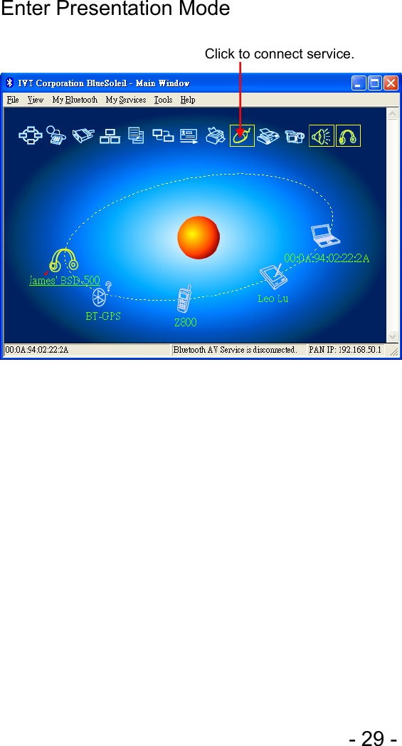  - 29 - Enter Presentation Mode            Click to connect service. 