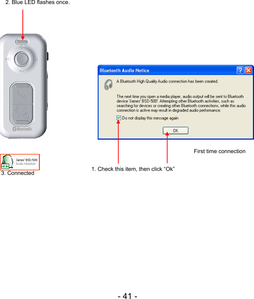  - 41 -                          2. Blue LED flashes once. 3. Connected First time connection 1. Check this item, then click “Ok” 