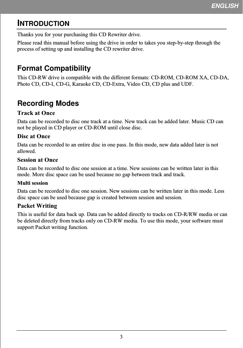 2ENGLISHINTRODUCTION3  Format Compatibility !4 5.&quot; 5.67&quot; 7&quot;3&quot; (&quot; 8&quot;#&quot; 9&quot;:&quot;;Recording Modes&lt;. 5.(&quot;&lt;.&lt;= %! !&quot;3