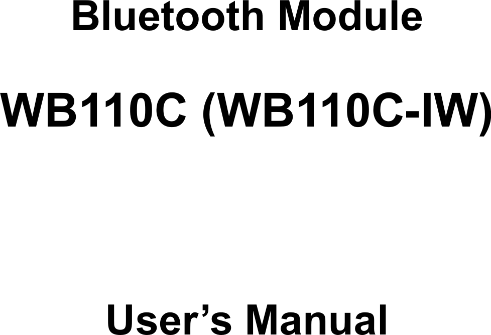 Bluetooth ModuleWB110C (WB110C-IW) User’s Manual 