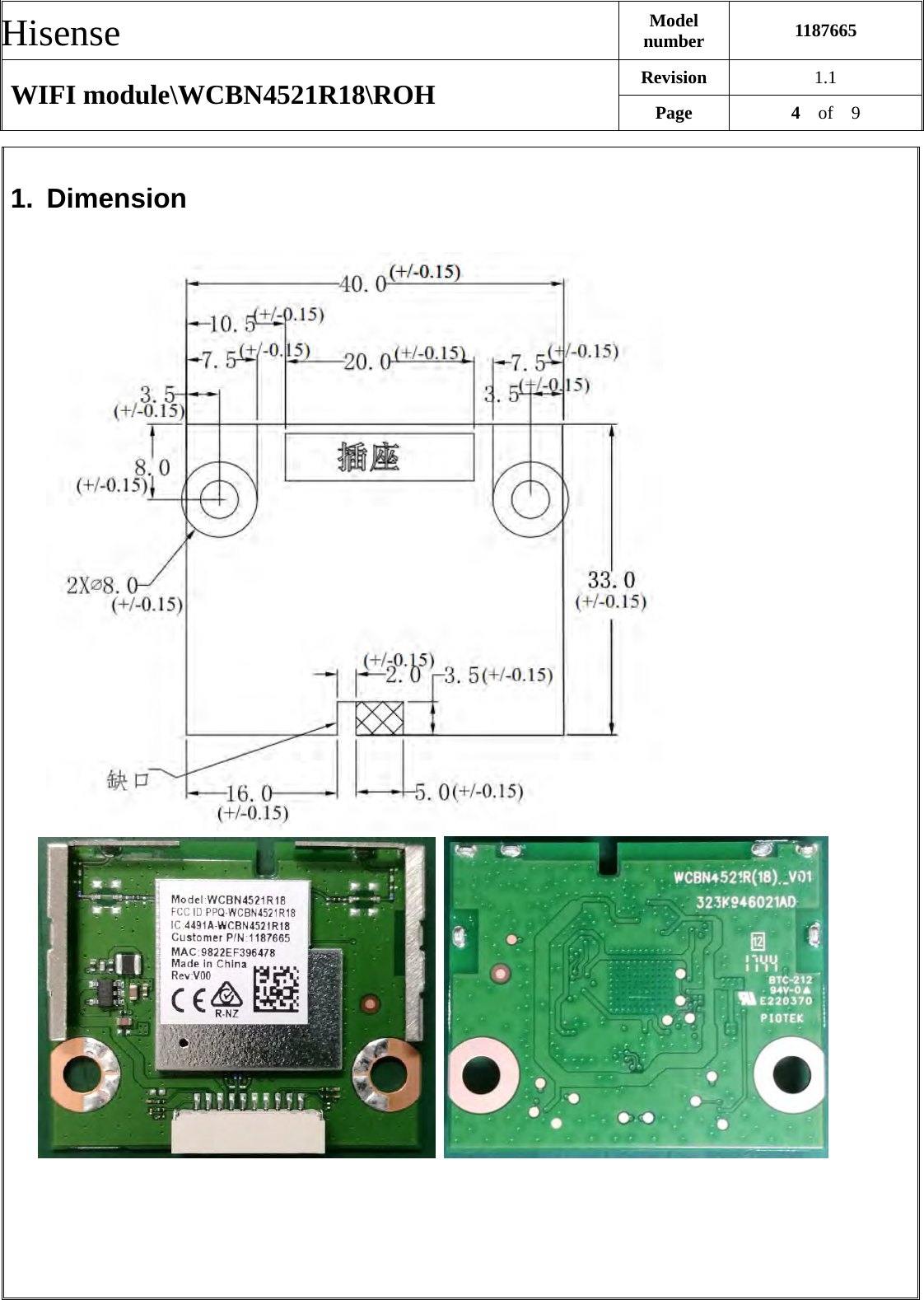 Hisense  Model number  1187665 Revision  1.1 WIFI module\WCBN4521R18\ROH  Page  4  of  9  1. Dimension       