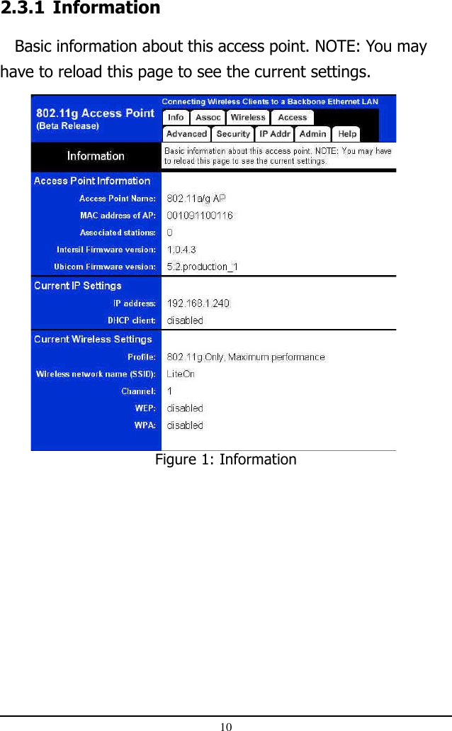 102.3.1 Information   Basic information about this access point. NOTE: You mayhave to reload this page to see the current settings.Figure 1: Information