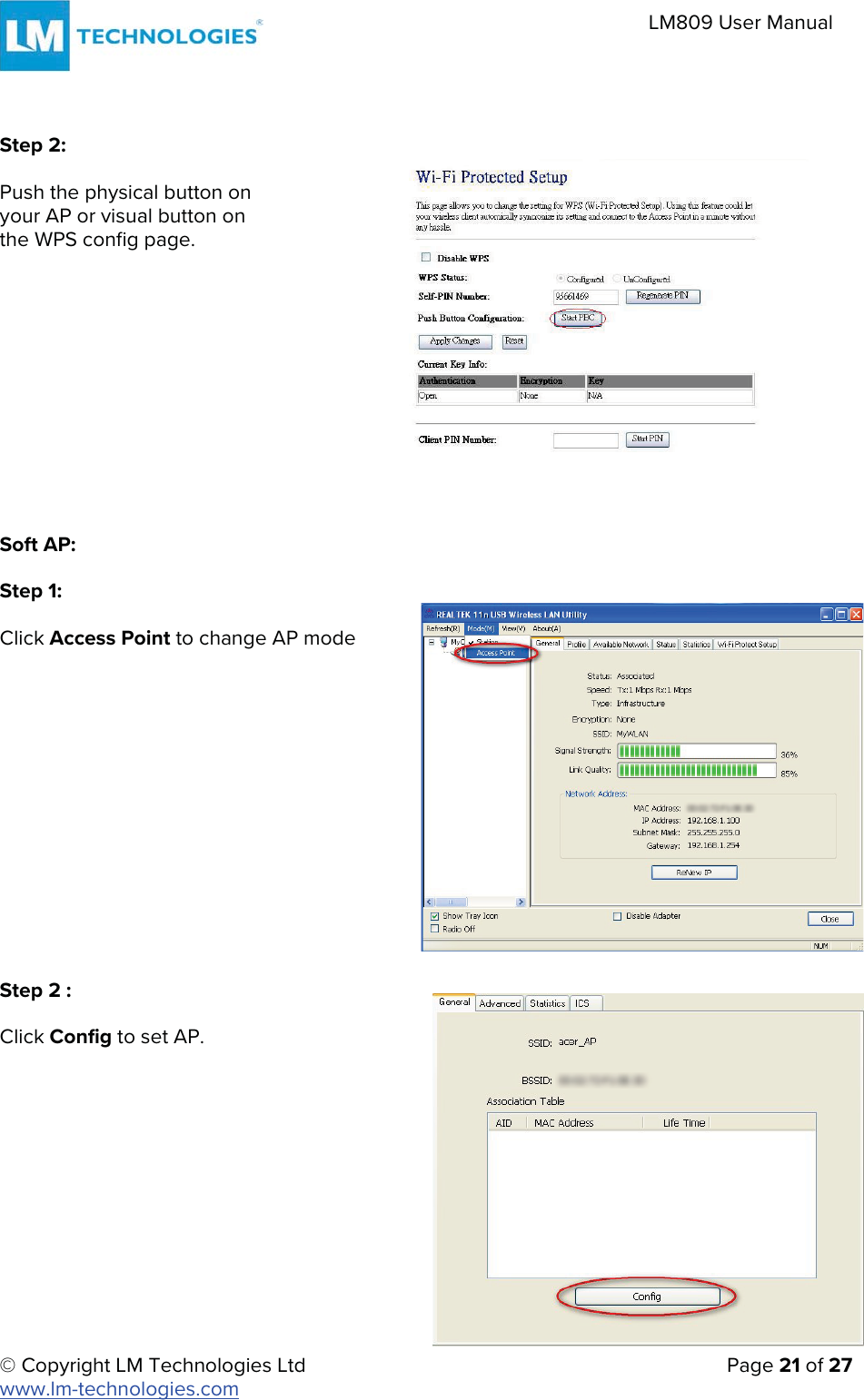 © Copyright LM Technologies Ltd   Page 21 of 27 www.lm-technologies.com LM809 User Manual Step 2: Push the physical button on your AP or visual button on  the WPS config page. Soft AP: Step 1: Click Access Point to change AP mode Step 2 : Click Config to set AP. 