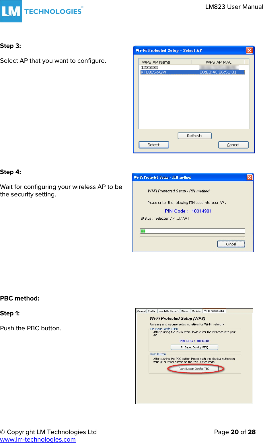 © Copyright LM Technologies Ltd   Page 20 of 28 www.lm-technologies.com LM823 User Manual Step 3: Select AP that you want to configure. Step 4: Wait for configuring your wireless AP to be the security setting.  PBC method:  Step 1: Push the PBC button. 