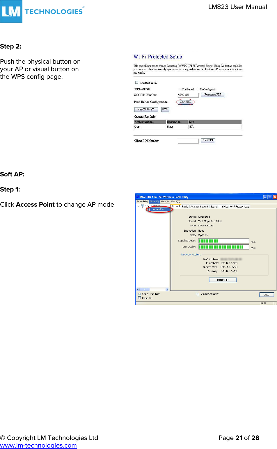 © Copyright LM Technologies Ltd   Page 21 of 28 www.lm-technologies.com LM823 User Manual Step 2: Push the physical button on your AP or visual button on  the WPS config page. Soft AP: Step 1: Click Access Point to change AP mode 