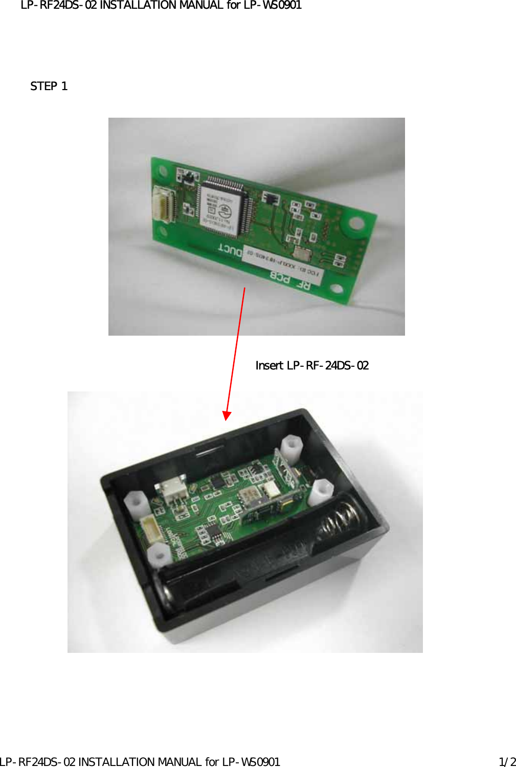 STEP 1LP-RF24DS-02 INSTALLATION MANUAL for LP-WS0901Insert LP-RF-24DS-02LP-RF24DS-02 INSTALLATION MANUAL for LP-WS0901 1/2