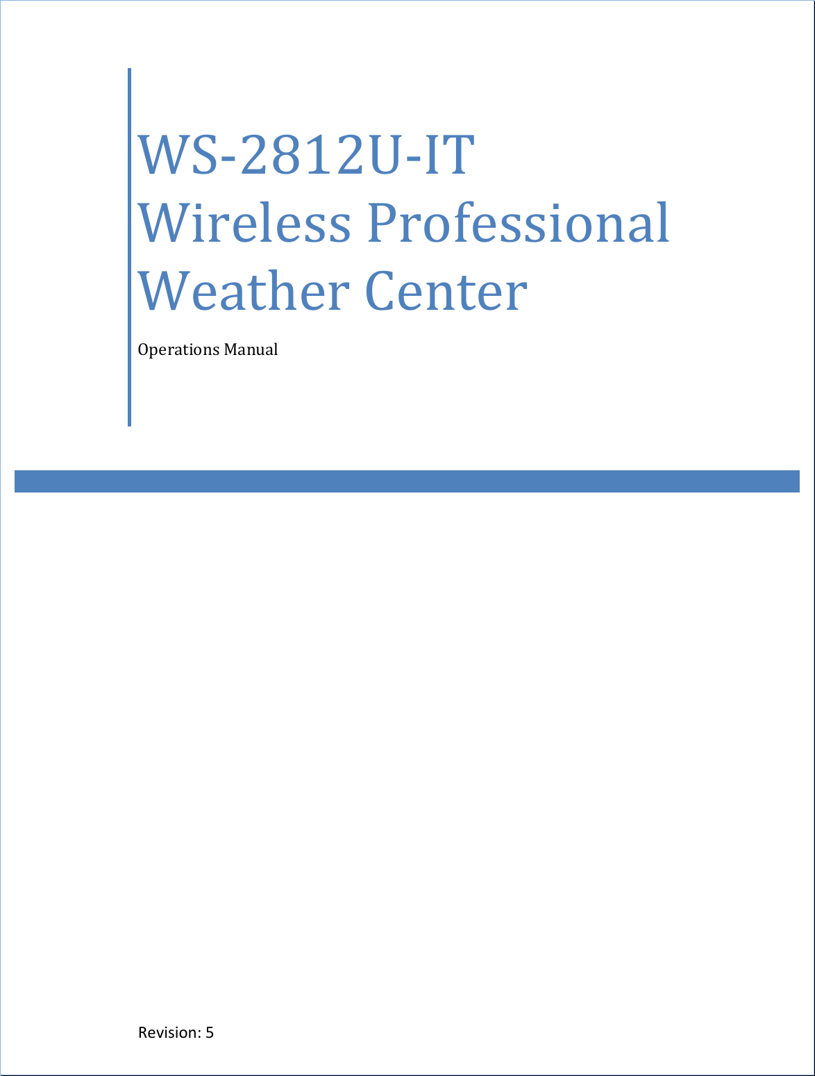                    WS-2812U-IT Wireless Professional Weather Center Operations Manual  Revision: 5 