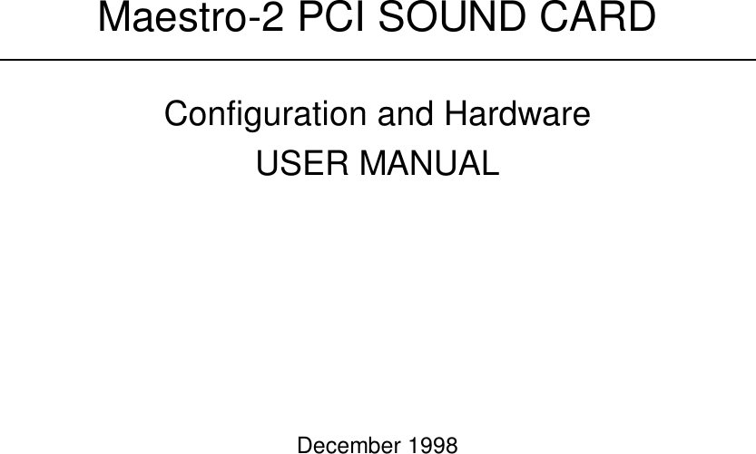 Maestro-2 PCI SOUND CARDConfiguration and HardwareUSER MANUALDecember 1998