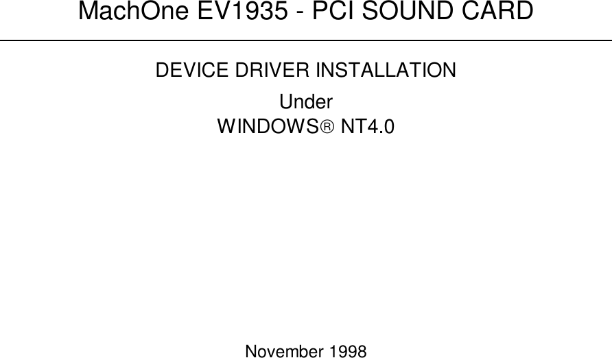 MachOne EV1935 - PCI SOUND CARDDEVICE DRIVER INSTALLATIONUnderWINDOWS NT4.0November 1998