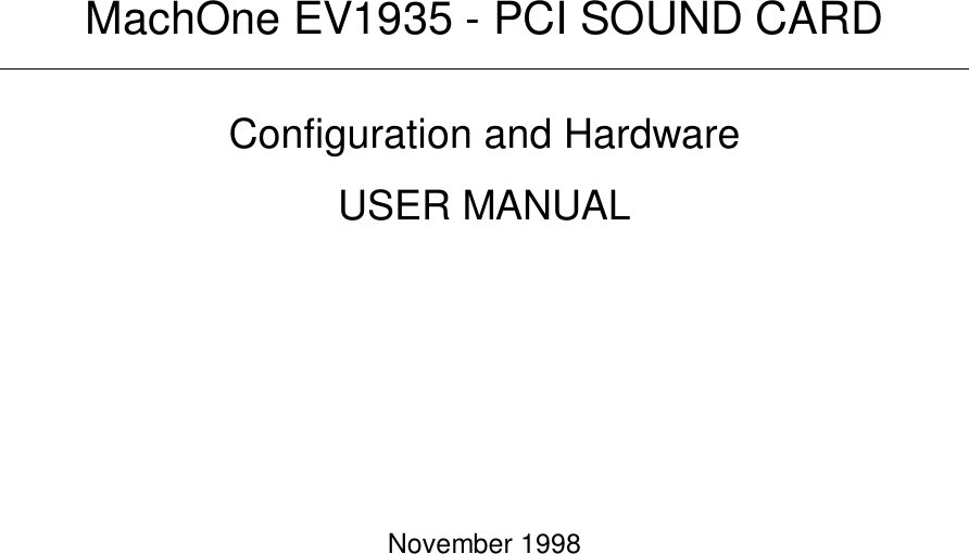 MachOne EV1935 - PCI SOUND CARDConfiguration and HardwareUSER MANUALNovember 1998