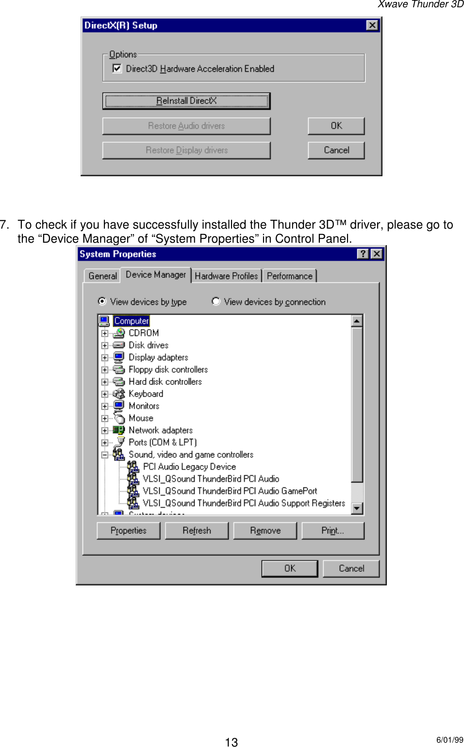 Xwave Thunder 3D6/01/99137.  To check if you have successfully installed the Thunder 3D™ driver, please go tothe “Device Manager” of “System Properties” in Control Panel.