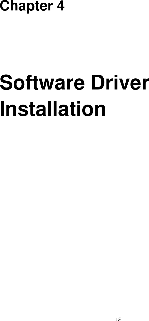 15Chapter 4Software DriverInstallation