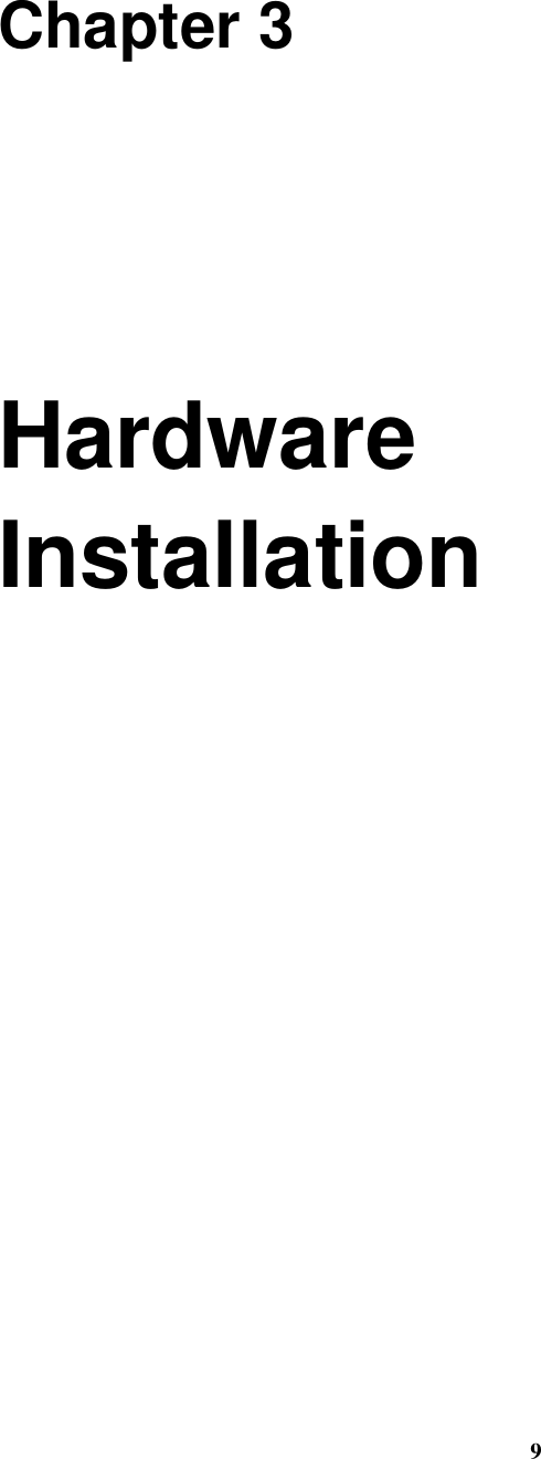 9Chapter 3HardwareInstallation