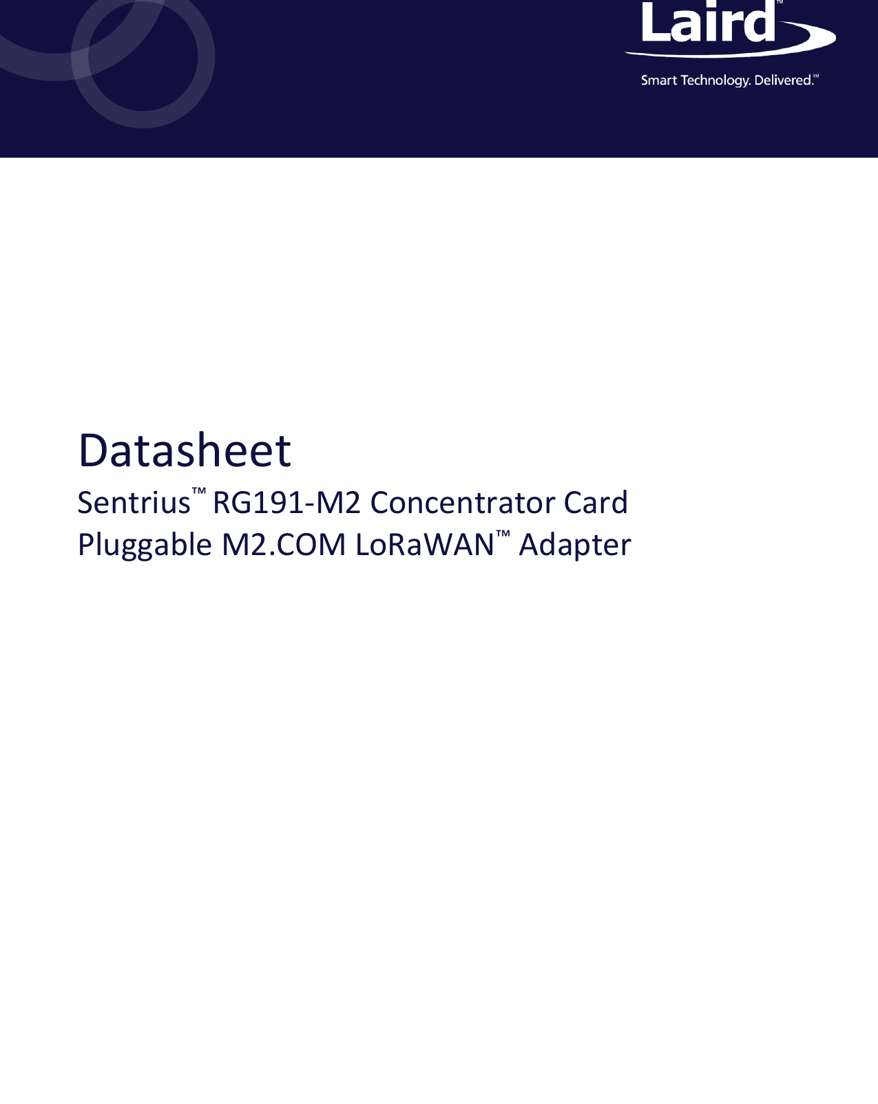 A          Datasheet Sentrius™ RG191-M2 Concentrator Card Pluggable M2.COM LoRaWAN™ Adapter   