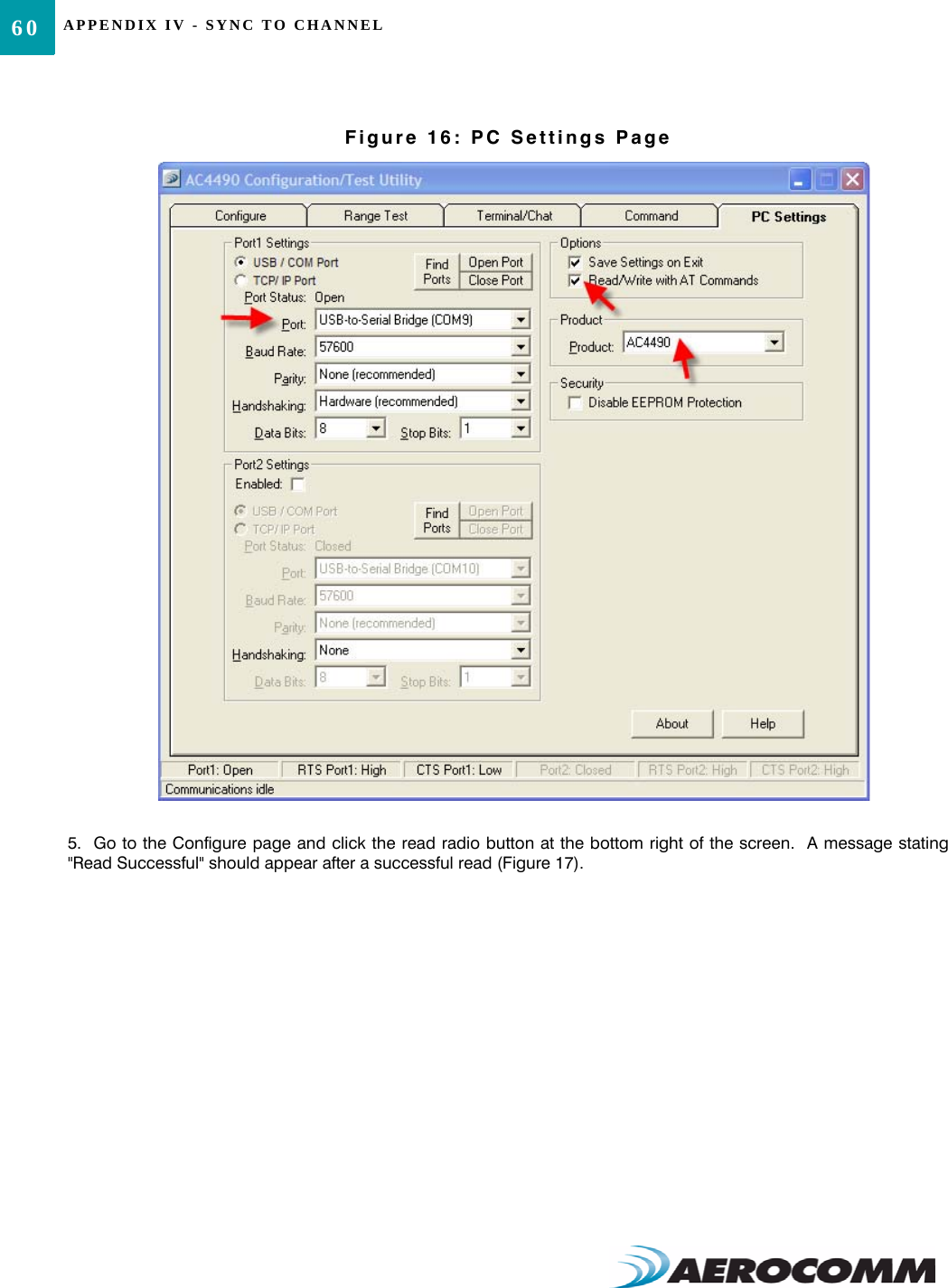 APPENDIX IV - SYNC TO CHANNEL60Figure 16: PC Settings Page5.  Go to the Configure page and click the read radio button at the bottom right of the screen.  A message stating&quot;Read Successful&quot; should appear after a successful read (Figure 17). 