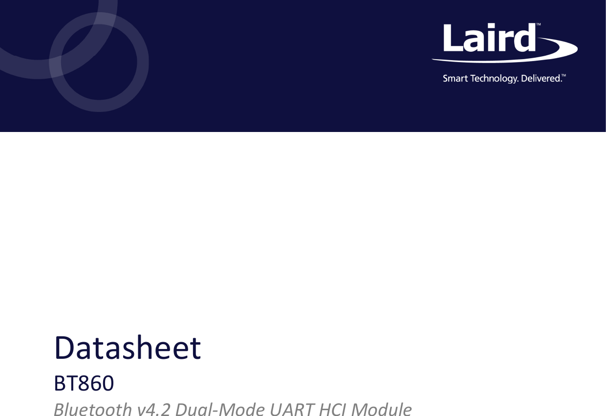 A     Datasheet BT860 Bluetooth v4.2 Dual-Mode UART HCI Module Version 1.0   