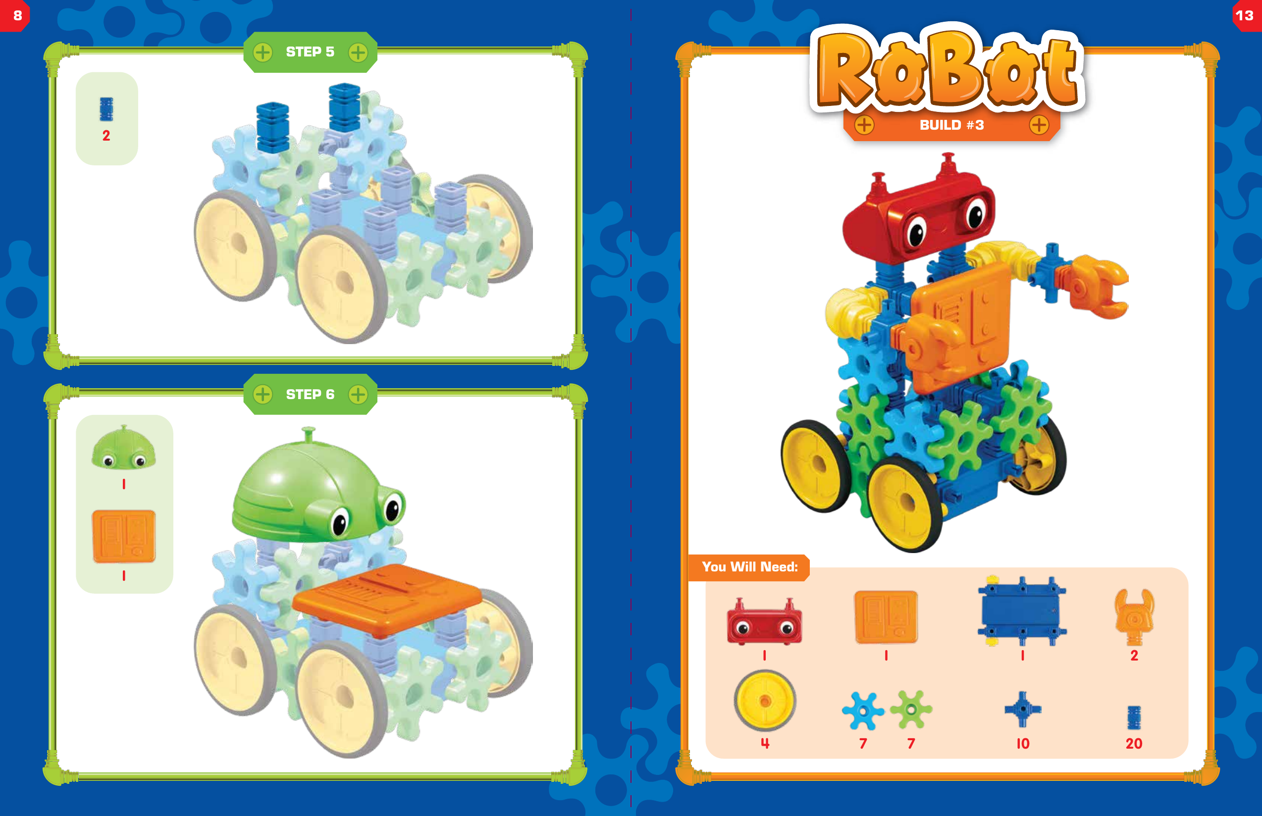 STEP 52111You Will Need:247 7 20101 1BUILD #3STEP 5STEP 6813