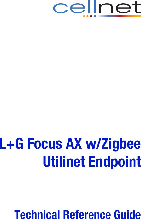  L+G Focus AX w/ZigbeeUtilinet EndpointTechnical Reference Guide