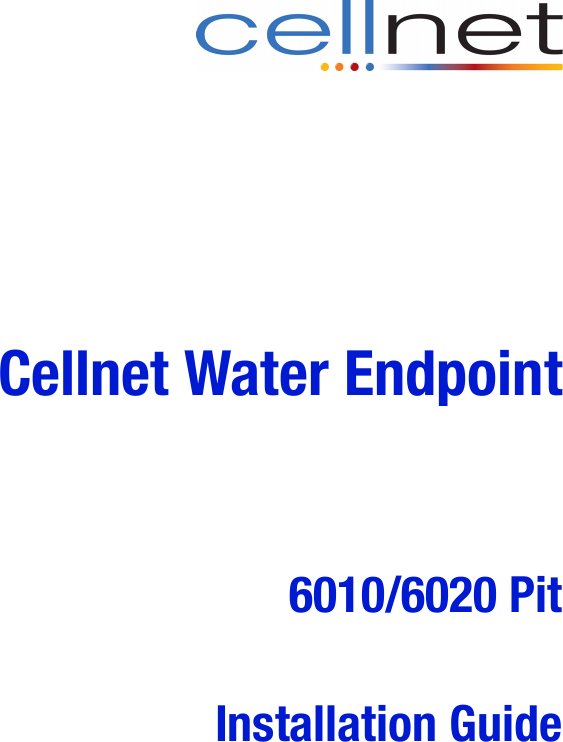 Cellnet Water Endpoint6010/6020 PitInstallation Guide