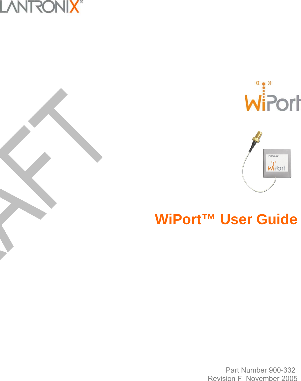                          WiPort™ User Guide               Part Number 900-332  Revision F  November 2005