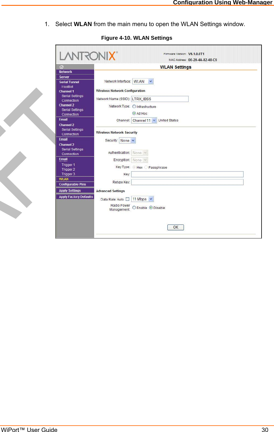 Configuration Using Web-Manager WiPort™ User Guide    30 1. Select WLAN from the main menu to open the WLAN Settings window. Figure 4-10. WLAN Settings  