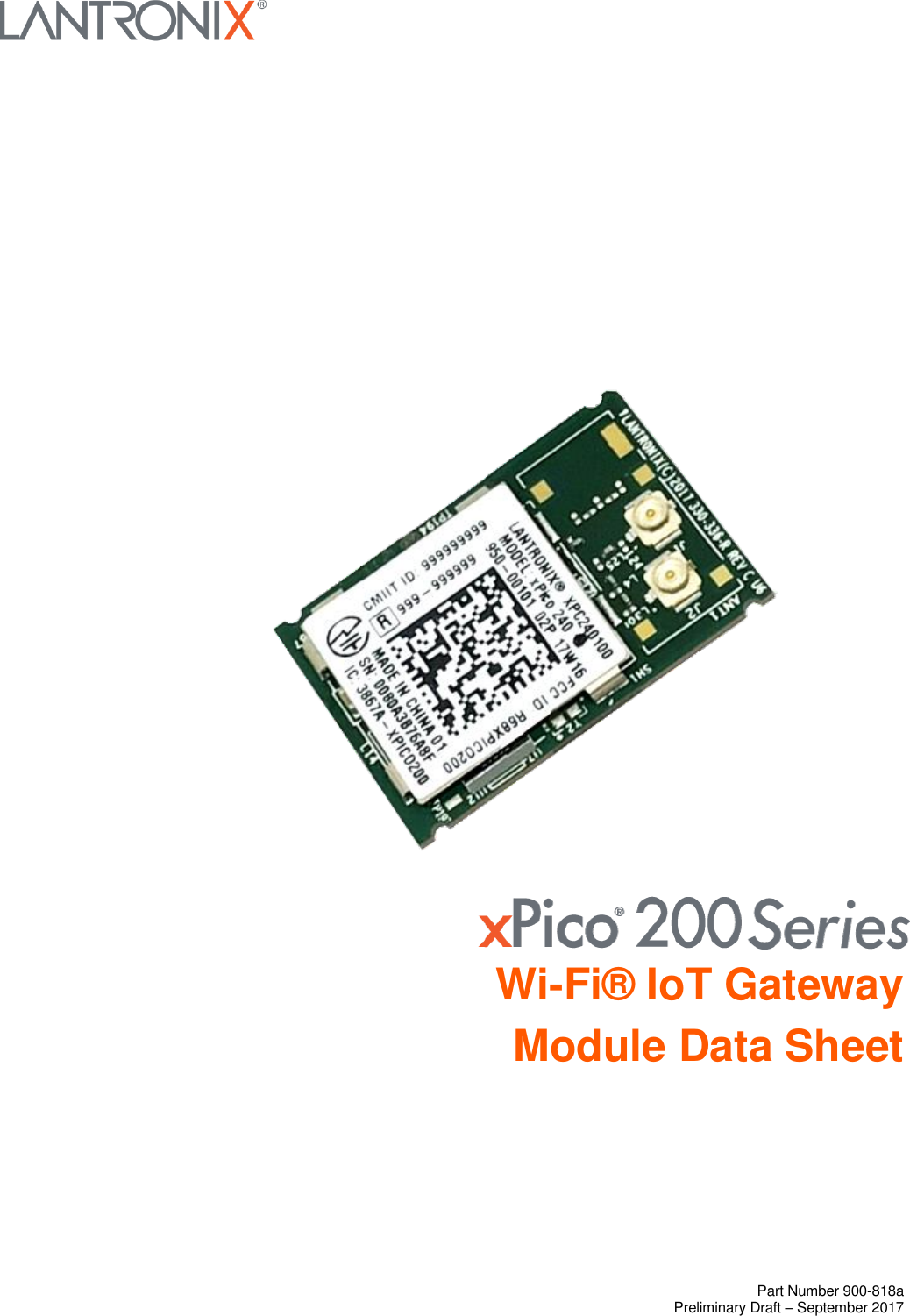    Part Number 900-818a Preliminary Draft – September 2017                           xPico 200 Series  Wi-Fi® IoT Gateway Module Data Sheet    