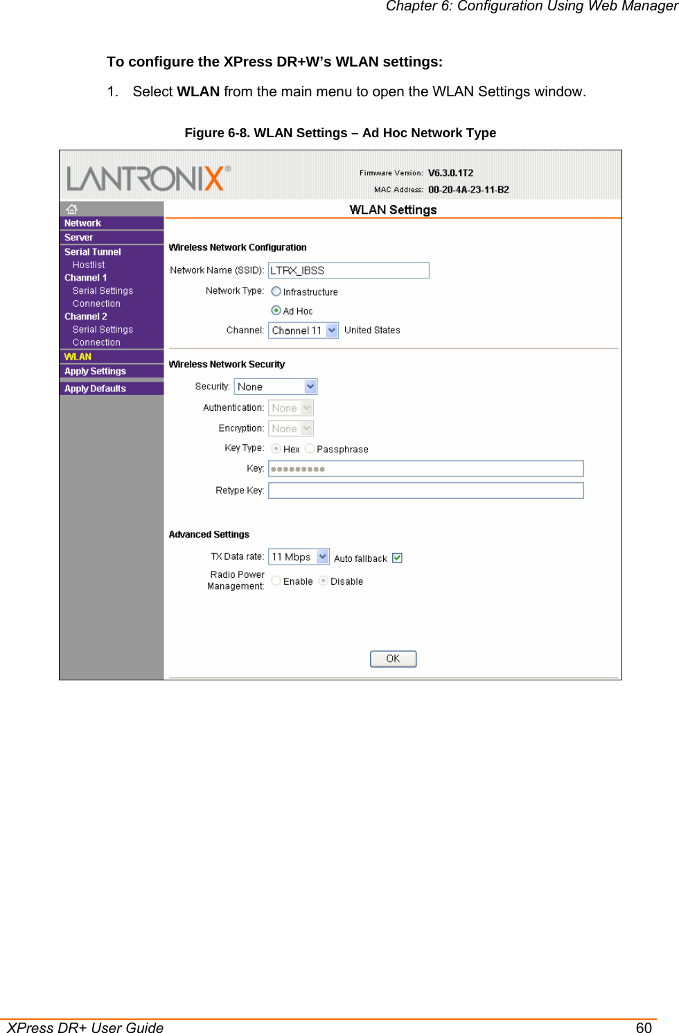 Chapter 6: Configuration Using Web Manager  XPress DR+ User Guide  60 To configure the XPress DR+W’s WLAN settings: 1. Select WLAN from the main menu to open the WLAN Settings window. Figure 6-8. WLAN Settings – Ad Hoc Network Type  