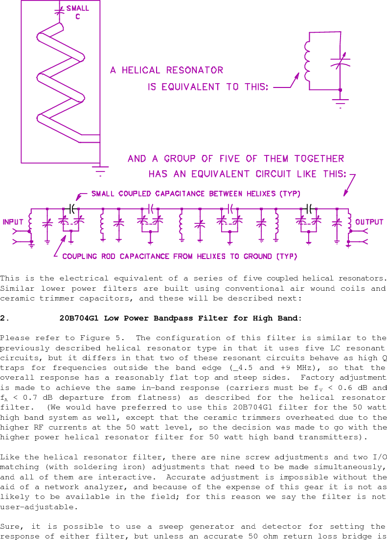    used with the sweep generator, there is no way to properly set up the input and output matching.  Our recommendation: don&apos;t mess with the filter adjustments at all. 