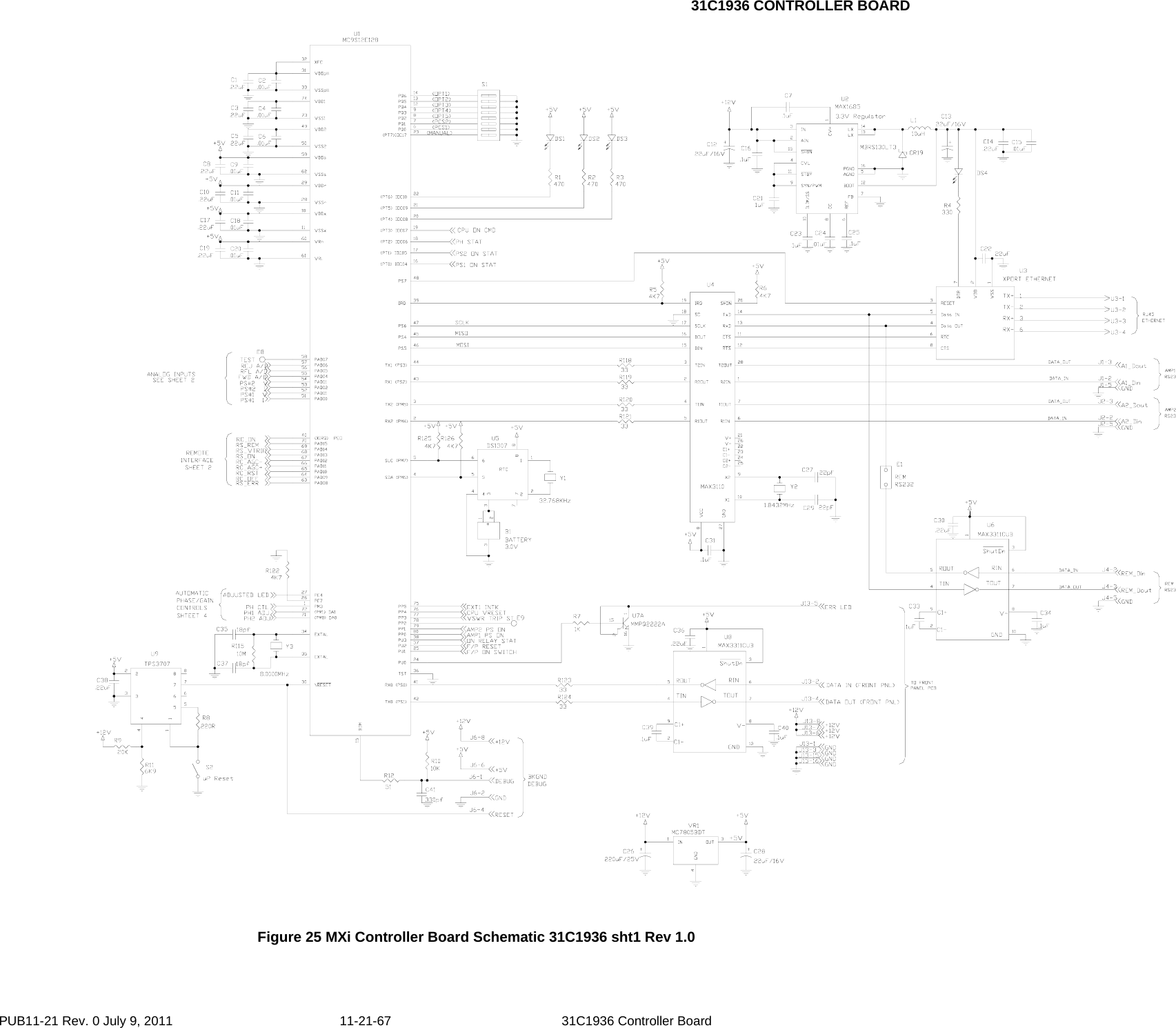 31C1936 CONTROLLER BOARD          Figure 25 MXi Controller Board Schematic 31C1936 sht1 Rev 1.0  PUB11-21 Rev. 0 July 9, 2011  11-21-67  31C1936 Controller Board  