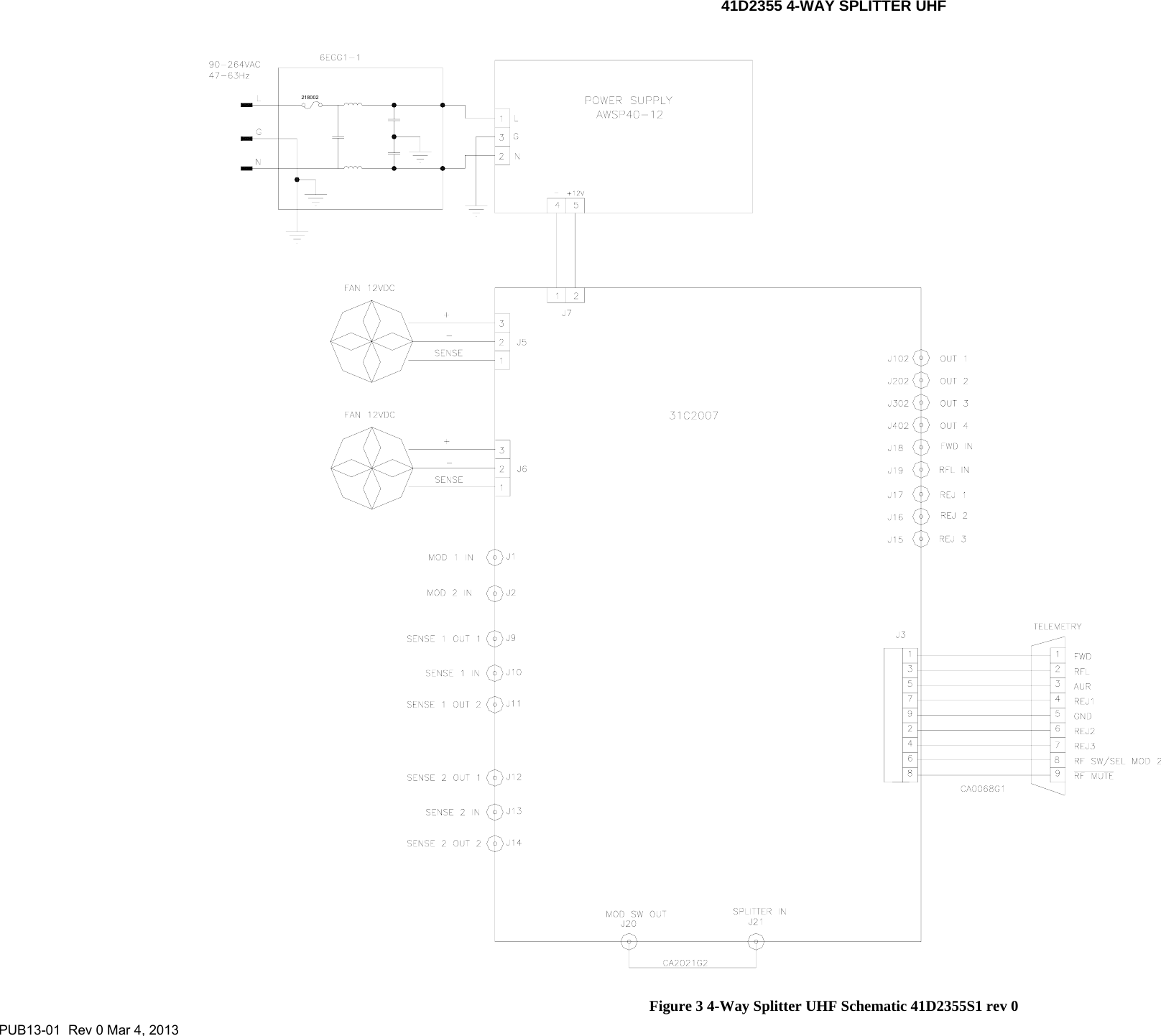 41D2355 4-WAY SPLITTER UHF PUB13-01  Rev 0 Mar 4, 2013     218002 Figure 3 4-Way Splitter UHF Schematic 41D2355S1 rev 0 