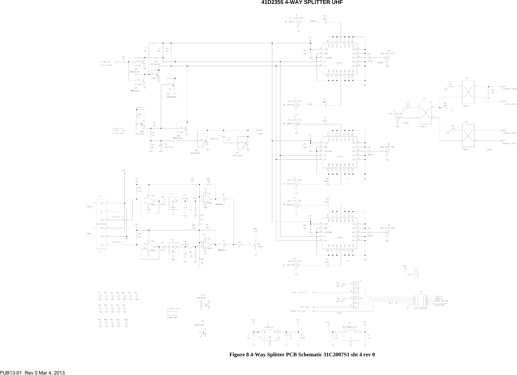 41D2355 4-WAY SPLITTER UHF PUB13-01  Rev 0 Mar 4, 2013     Figure 8 4-Way Splitter PCB Schematic 31C2007S1 sht 4 rev 0 