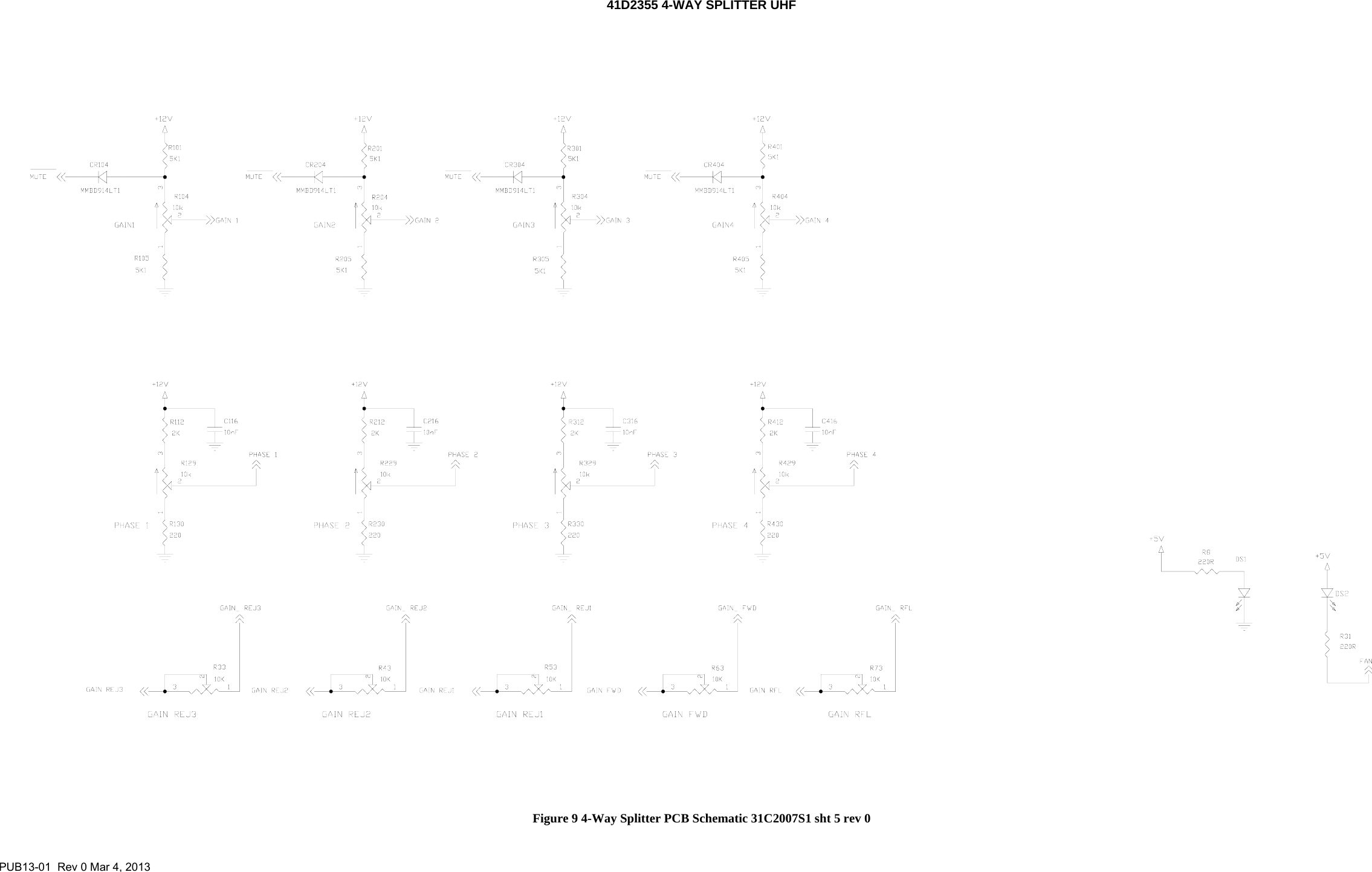 41D2355 4-WAY SPLITTER UHF PUB13-01  Rev 0 Mar 4, 2013     Figure 9 4-Way Splitter PCB Schematic 31C2007S1 sht 5 rev 0 