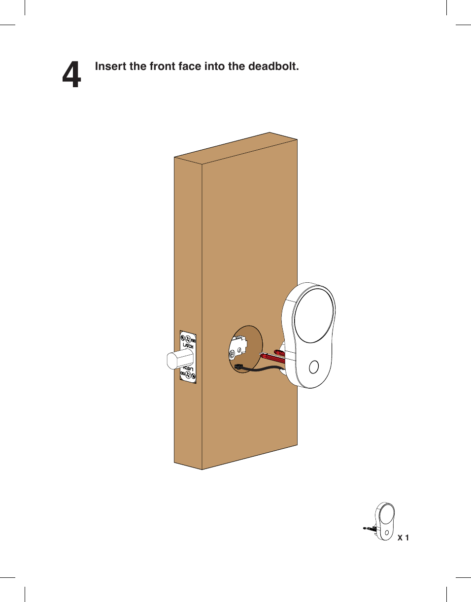 4Insert the front face into the deadbolt.X 1