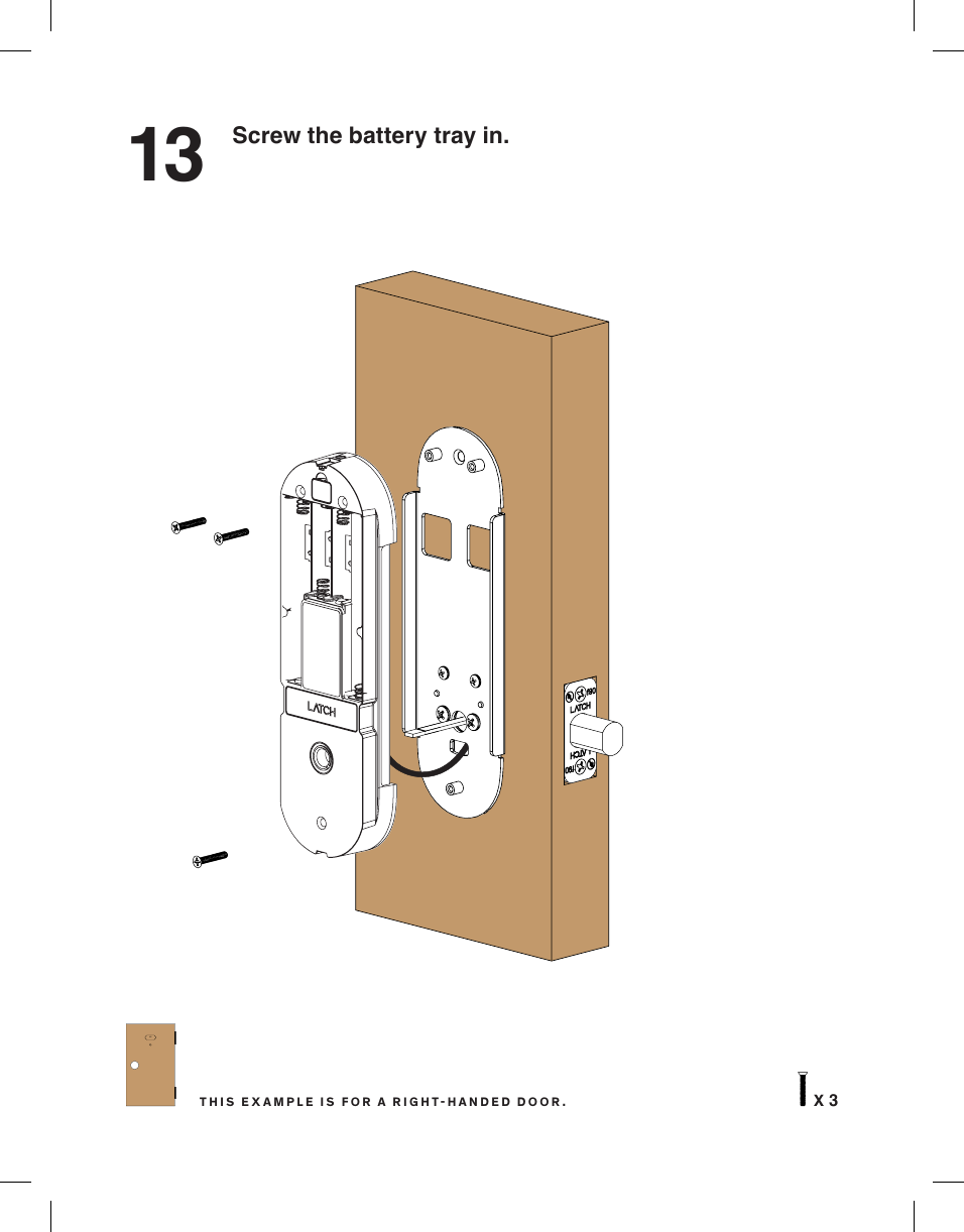13 Screw the battery tray in.X 31C 1CTHIS EXAMPLE IS FOR A RIGHTHANDED DOOR.