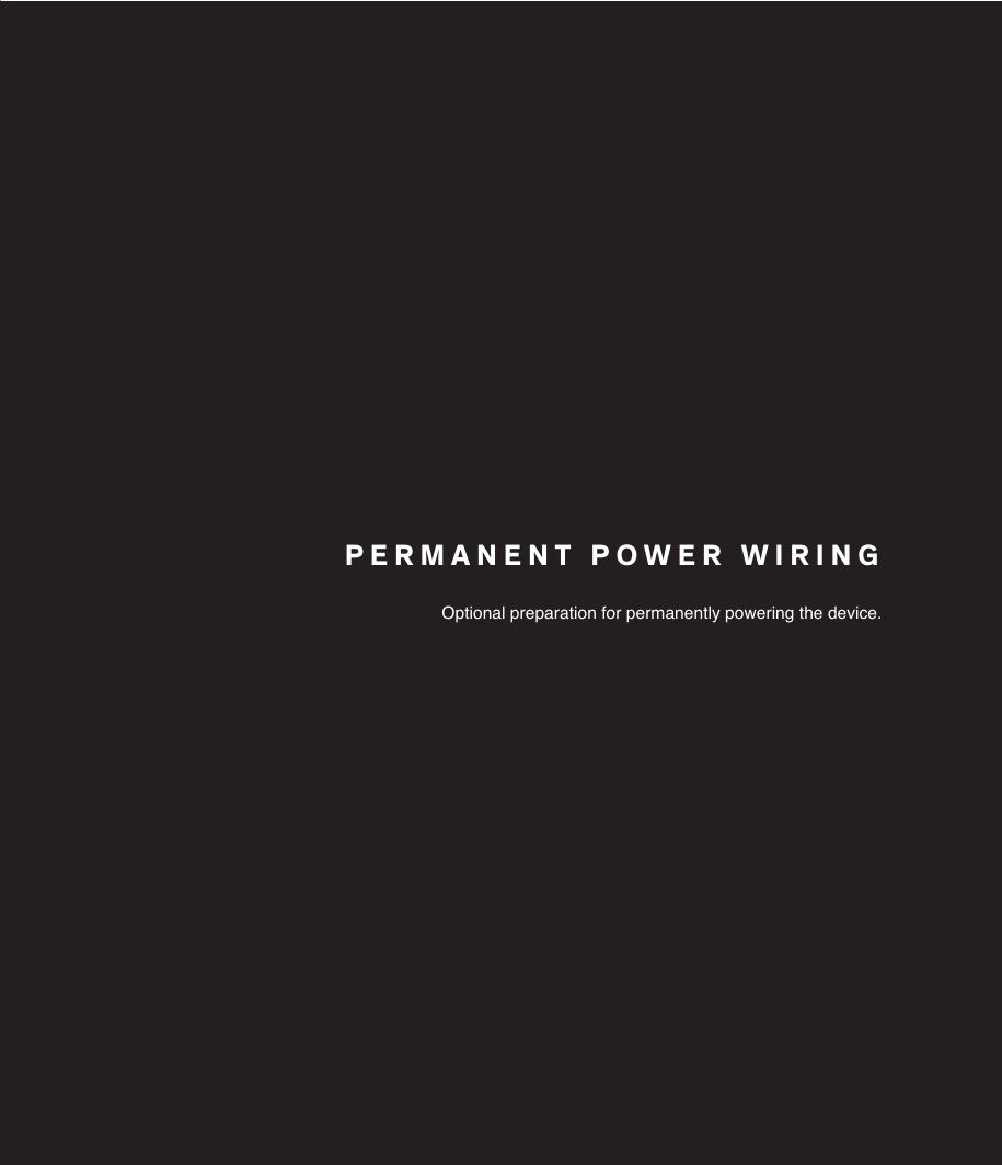 PERMANENT POWER WIRING2SWLRQDOSUHSDUDWLRQIRUSHUPDQHQWO\SRZHULQJWKHGHYLFH