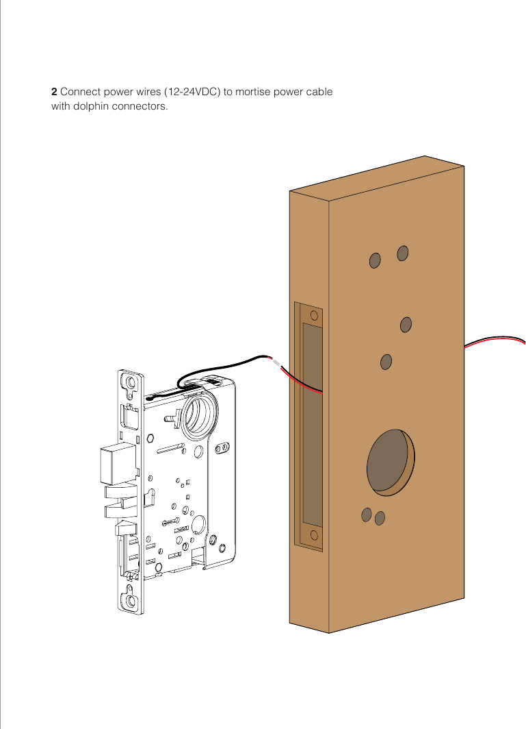 2 Connect power wires (12-24VDC) to mortise power cable with dolphin connectors.