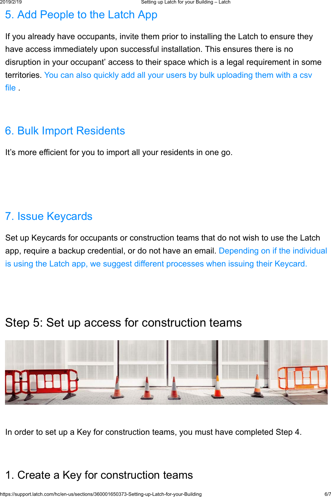  6HWWLQJXS/DWFKIRU\RXU%XLOGLQJ&plusmn;/DWFKKWWSVVXSSRUWODWFKFRPKFHQXVVHFWLRQV6HWWLQJXS/DWFKIRU\RXU%XLOGLQJ $GG3HRSOHWRWKH/DWFK$SS,I\RXDOUHDG\KDYHRFFXSDQWVLQYLWHWKHPSULRUWRLQVWDOOLQJWKH/DWFKWRHQVXUHWKH\KDYHDFFHVVLPPHGLDWHO\XSRQVXFFHVVIXOLQVWDOODWLRQ7KLVHQVXUHVWKHUHLVQRGLVUXSWLRQLQ\RXURFFXSDQW&para;DFFHVVWRWKHLUVSDFHZKLFKLVDOHJDOUHTXLUHPHQWLQVRPHWHUULWRULHV<RXFDQDOVRTXLFNO\DGGDOO\RXUXVHUVE\EXONXSORDGLQJWKHPZLWKDFVYILOH%XON,PSRUW5HVLGHQWV,W&para;VPRUHHIILFLHQWIRU\RXWRLPSRUWDOO\RXUUHVLGHQWVLQRQHJR,VVXH.H\FDUGV6HWXS.H\FDUGVIRURFFXSDQWVRUFRQVWUXFWLRQWHDPVWKDWGRQRWZLVKWRXVHWKH/DWFKDSSUHTXLUHDEDFNXSFUHGHQWLDORUGRQRWKDYHDQHPDLO'HSHQGLQJRQLIWKHLQGLYLGXDOLVXVLQJWKH/DWFKDSSZHVXJJHVWGLIIHUHQWSURFHVVHVZKHQLVVXLQJWKHLU.H\FDUG6WHS6HWXSDFFHVVIRUFRQVWUXFWLRQWHDPV,QRUGHUWRVHWXSD.H\IRUFRQVWUXFWLRQWHDPV\RXPXVWKDYHFRPSOHWHG6WHS&amp;UHDWHD.H\IRUFRQVWUXFWLRQWHDPV