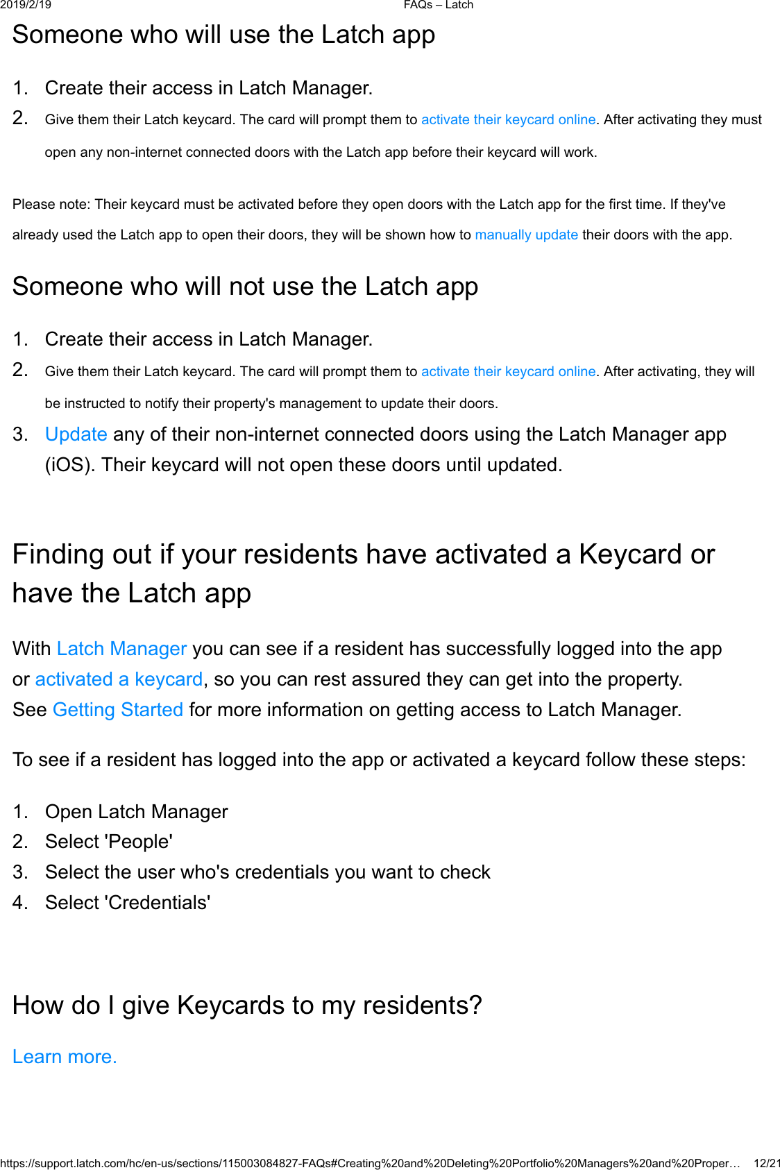  )$4V&plusmn;/DWFKKWWSVVXSSRUWODWFKFRPKFHQXVVHFWLRQV)$4V&amp;UHDWLQJDQG'HOHWLQJ3RUWIROLR0DQDJHUVDQG3URSHU&laquo;6RPHRQHZKRZLOOXVHWKH/DWFKDSS &amp;UHDWHWKHLUDFFHVVLQ/DWFK0DQDJHU *LYHWKHPWKHLU/DWFKNH\FDUG7KHFDUGZLOOSURPSWWKHPWRDFWLYDWHWKHLUNH\FDUGRQOLQH$IWHUDFWLYDWLQJWKH\PXVWRSHQDQ\QRQLQWHUQHWFRQQHFWHGGRRUVZLWKWKH/DWFKDSSEHIRUHWKHLUNH\FDUGZLOOZRUN3OHDVHQRWH7KHLUNH\FDUGPXVWEHDFWLYDWHGEHIRUHWKH\RSHQGRRUVZLWKWKH/DWFKDSSIRUWKHILUVWWLPH,IWKH\YHDOUHDG\XVHGWKH/DWFKDSSWRRSHQWKHLUGRRUVWKH\ZLOOEHVKRZQKRZWRPDQXDOO\XSGDWHWKHLUGRRUVZLWKWKHDSS6RPHRQHZKRZLOOQRWXVHWKH/DWFKDSS &amp;UHDWHWKHLUDFFHVVLQ/DWFK0DQDJHU *LYHWKHPWKHLU/DWFKNH\FDUG7KHFDUGZLOOSURPSWWKHPWRDFWLYDWHWKHLUNH\FDUGRQOLQH$IWHUDFWLYDWLQJWKH\ZLOOEHLQVWUXFWHGWRQRWLI\WKHLUSURSHUW\VPDQDJHPHQWWRXSGDWHWKHLUGRRUV 8SGDWHDQ\RIWKHLUQRQLQWHUQHWFRQQHFWHGGRRUVXVLQJWKH/DWFK0DQDJHUDSSL267KHLUNH\FDUGZLOOQRWRSHQWKHVHGRRUVXQWLOXSGDWHG)LQGLQJRXWLI\RXUUHVLGHQWVKDYHDFWLYDWHGD.H\FDUGRUKDYHWKH/DWFKDSS:LWK/DWFK0DQDJHU\RXFDQVHHLIDUHVLGHQWKDVVXFFHVVIXOO\ORJJHGLQWRWKHDSSRUDFWLYDWHGDNH\FDUGVR\RXFDQUHVWDVVXUHGWKH\FDQJHWLQWRWKHSURSHUW\6HH*HWWLQJ6WDUWHGIRUPRUHLQIRUPDWLRQRQJHWWLQJDFFHVVWR/DWFK0DQDJHU7RVHHLIDUHVLGHQWKDVORJJHGLQWRWKHDSSRUDFWLYDWHGDNH\FDUGIROORZWKHVHVWHSV 2SHQ/DWFK0DQDJHU 6HOHFW3HRSOH 6HOHFWWKHXVHUZKRVFUHGHQWLDOV\RXZDQWWRFKHFN 6HOHFW&amp;UHGHQWLDOV+RZGR,JLYH.H\FDUGVWRP\UHVLGHQWV"/HDUQPRUH