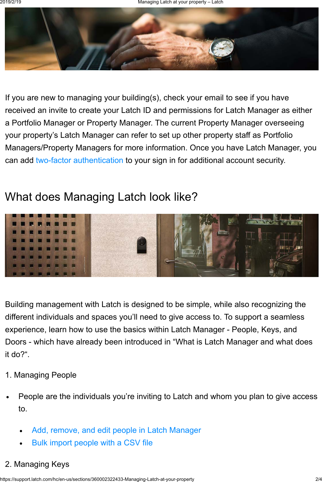  0DQDJLQJ/DWFKDW\RXUSURSHUW\&plusmn;/DWFKKWWSVVXSSRUWODWFKFRPKFHQXVVHFWLRQV0DQDJLQJ/DWFKDW\RXUSURSHUW\ ,I\RXDUHQHZWRPDQDJLQJ\RXUEXLOGLQJVFKHFN\RXUHPDLOWRVHHLI\RXKDYHUHFHLYHGDQLQYLWHWRFUHDWH\RXU/DWFK,'DQGSHUPLVVLRQVIRU/DWFK0DQDJHUDVHLWKHUD3RUWIROLR0DQDJHURU3URSHUW\0DQDJHU7KHFXUUHQW3URSHUW\0DQDJHURYHUVHHLQJ\RXUSURSHUW\&para;V/DWFK0DQDJHUFDQUHIHUWRVHWXSRWKHUSURSHUW\VWDIIDV3RUWIROLR0DQDJHUV3URSHUW\0DQDJHUVIRUPRUHLQIRUPDWLRQ2QFH\RXKDYH/DWFK0DQDJHU\RXFDQDGGWZRIDFWRUDXWKHQWLFDWLRQWR\RXUVLJQLQIRUDGGLWLRQDODFFRXQWVHFXULW\:KDWGRHV0DQDJLQJ/DWFKORRNOLNH"%XLOGLQJPDQDJHPHQWZLWK/DWFKLVGHVLJQHGWREHVLPSOHZKLOHDOVRUHFRJQL]LQJWKHGLIIHUHQWLQGLYLGXDOVDQGVSDFHV\RX&para;OOQHHGWRJLYHDFFHVVWR7RVXSSRUWDVHDPOHVVH[SHULHQFHOHDUQKRZWRXVHWKHEDVLFVZLWKLQ/DWFK0DQDJHU3HRSOH.H\VDQG'RRUVZKLFKKDYHDOUHDG\EHHQLQWURGXFHGLQ&sup3;:KDWLV/DWFK0DQDJHUDQGZKDWGRHVLWGR"&sup3;0DQDJLQJ3HRSOH3HRSOHDUHWKHLQGLYLGXDOV\RX&para;UHLQYLWLQJWR/DWFKDQGZKRP\RXSODQWRJLYHDFFHVVWR$GGUHPRYHDQGHGLWSHRSOHLQ/DWFK0DQDJHU%XONLPSRUWSHRSOHZLWKD&amp;69ILOH0DQDJLQJ.H\V