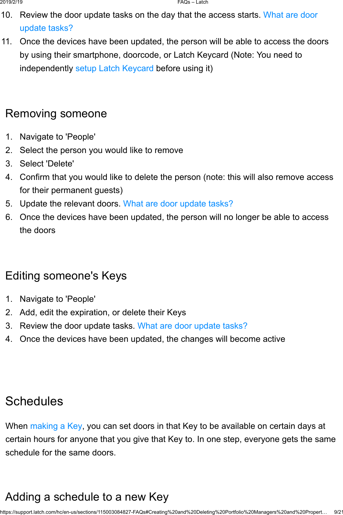  )$4V&plusmn;/DWFKKWWSVVXSSRUWODWFKFRPKFHQXVVHFWLRQV)$4V&amp;UHDWLQJDQG'HOHWLQJ3RUWIROLR0DQDJHUVDQG3URSHUW&laquo; 5HYLHZWKHGRRUXSGDWHWDVNVRQWKHGD\WKDWWKHDFFHVVVWDUWV:KDWDUHGRRUXSGDWHWDVNV" 2QFHWKHGHYLFHVKDYHEHHQXSGDWHGWKHSHUVRQZLOOEHDEOHWRDFFHVVWKHGRRUVE\XVLQJWKHLUVPDUWSKRQHGRRUFRGHRU/DWFK.H\FDUG1RWH<RXQHHGWRLQGHSHQGHQWO\VHWXS/DWFK.H\FDUGEHIRUHXVLQJLW5HPRYLQJVRPHRQH 1DYLJDWHWR3HRSOH 6HOHFWWKHSHUVRQ\RXZRXOGOLNHWRUHPRYH 6HOHFW'HOHWH &amp;RQILUPWKDW\RXZRXOGOLNHWRGHOHWHWKHSHUVRQQRWHWKLVZLOODOVRUHPRYHDFFHVVIRUWKHLUSHUPDQHQWJXHVWV 8SGDWHWKHUHOHYDQWGRRUV:KDWDUHGRRUXSGDWHWDVNV" 2QFHWKHGHYLFHVKDYHEHHQXSGDWHGWKHSHUVRQZLOOQRORQJHUEHDEOHWRDFFHVVWKHGRRUV(GLWLQJVRPHRQHV.H\V 1DYLJDWHWR3HRSOH $GGHGLWWKHH[SLUDWLRQRUGHOHWHWKHLU.H\V 5HYLHZWKHGRRUXSGDWHWDVNV:KDWDUHGRRUXSGDWHWDVNV" 2QFHWKHGHYLFHVKDYHEHHQXSGDWHGWKHFKDQJHVZLOOEHFRPHDFWLYH6FKHGXOHV:KHQPDNLQJD.H\\RXFDQVHWGRRUVLQWKDW.H\WREHDYDLODEOHRQFHUWDLQGD\VDWFHUWDLQKRXUVIRUDQ\RQHWKDW\RXJLYHWKDW.H\WR,QRQHVWHSHYHU\RQHJHWVWKHVDPHVFKHGXOHIRUWKHVDPHGRRUV$GGLQJDVFKHGXOHWRDQHZ.H\