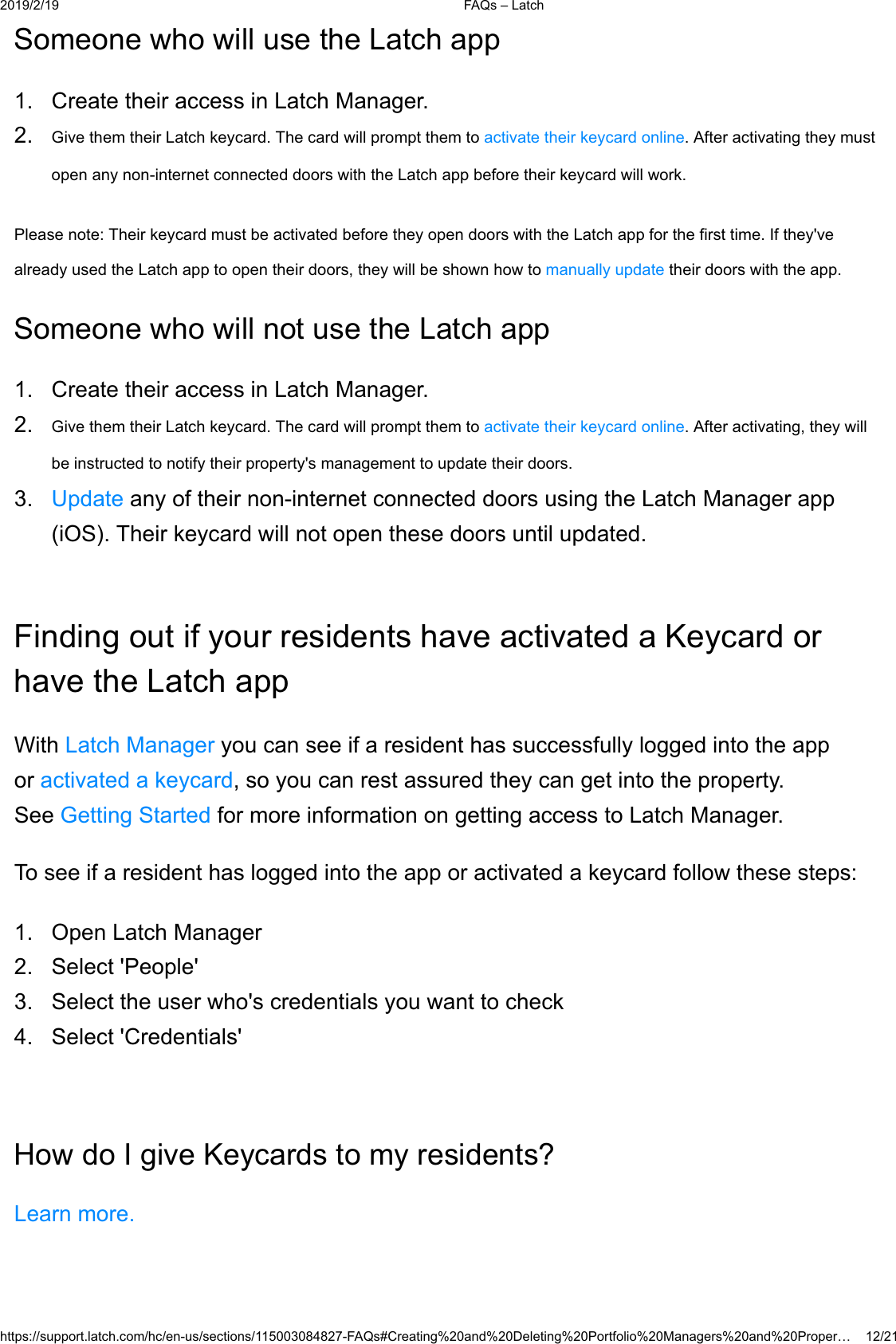  )$4V&plusmn;/DWFKKWWSVVXSSRUWODWFKFRPKFHQXVVHFWLRQV)$4V&amp;UHDWLQJDQG'HOHWLQJ3RUWIROLR0DQDJHUVDQG3URSHU&laquo;6RPHRQHZKRZLOOXVHWKH/DWFKDSS &amp;UHDWHWKHLUDFFHVVLQ/DWFK0DQDJHU *LYHWKHPWKHLU/DWFKNH\FDUG7KHFDUGZLOOSURPSWWKHPWRDFWLYDWHWKHLUNH\FDUGRQOLQH$IWHUDFWLYDWLQJWKH\PXVWRSHQDQ\QRQLQWHUQHWFRQQHFWHGGRRUVZLWKWKH/DWFKDSSEHIRUHWKHLUNH\FDUGZLOOZRUN3OHDVHQRWH7KHLUNH\FDUGPXVWEHDFWLYDWHGEHIRUHWKH\RSHQGRRUVZLWKWKH/DWFKDSSIRUWKHILUVWWLPH,IWKH\YHDOUHDG\XVHGWKH/DWFKDSSWRRSHQWKHLUGRRUVWKH\ZLOOEHVKRZQKRZWRPDQXDOO\XSGDWHWKHLUGRRUVZLWKWKHDSS6RPHRQHZKRZLOOQRWXVHWKH/DWFKDSS &amp;UHDWHWKHLUDFFHVVLQ/DWFK0DQDJHU *LYHWKHPWKHLU/DWFKNH\FDUG7KHFDUGZLOOSURPSWWKHPWRDFWLYDWHWKHLUNH\FDUGRQOLQH$IWHUDFWLYDWLQJWKH\ZLOOEHLQVWUXFWHGWRQRWLI\WKHLUSURSHUW\VPDQDJHPHQWWRXSGDWHWKHLUGRRUV 8SGDWHDQ\RIWKHLUQRQLQWHUQHWFRQQHFWHGGRRUVXVLQJWKH/DWFK0DQDJHUDSSL267KHLUNH\FDUGZLOOQRWRSHQWKHVHGRRUVXQWLOXSGDWHG)LQGLQJRXWLI\RXUUHVLGHQWVKDYHDFWLYDWHGD.H\FDUGRUKDYHWKH/DWFKDSS:LWK/DWFK0DQDJHU\RXFDQVHHLIDUHVLGHQWKDVVXFFHVVIXOO\ORJJHGLQWRWKHDSSRUDFWLYDWHGDNH\FDUGVR\RXFDQUHVWDVVXUHGWKH\FDQJHWLQWRWKHSURSHUW\6HH*HWWLQJ6WDUWHGIRUPRUHLQIRUPDWLRQRQJHWWLQJDFFHVVWR/DWFK0DQDJHU7RVHHLIDUHVLGHQWKDVORJJHGLQWRWKHDSSRUDFWLYDWHGDNH\FDUGIROORZWKHVHVWHSV 2SHQ/DWFK0DQDJHU 6HOHFW3HRSOH 6HOHFWWKHXVHUZKRVFUHGHQWLDOV\RXZDQWWRFKHFN 6HOHFW&amp;UHGHQWLDOV+RZGR,JLYH.H\FDUGVWRP\UHVLGHQWV"/HDUQPRUH