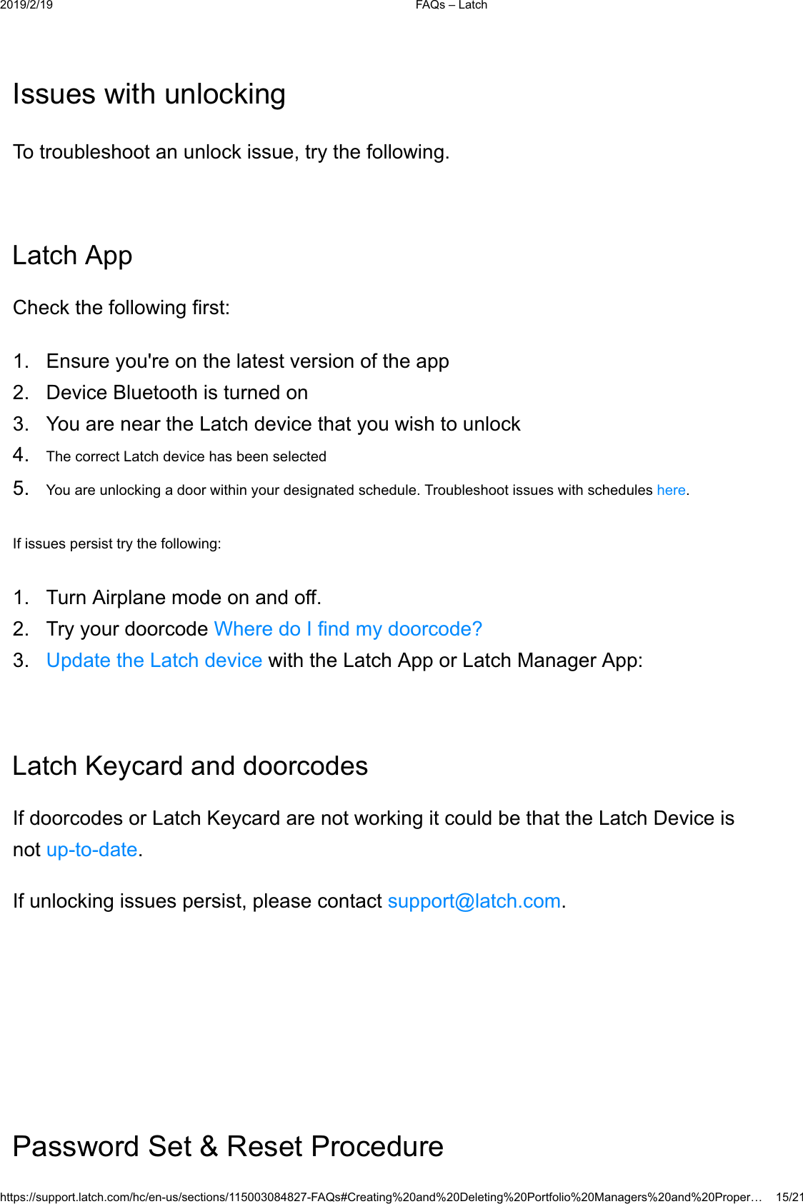  )$4V&plusmn;/DWFKKWWSVVXSSRUWODWFKFRPKFHQXVVHFWLRQV)$4V&amp;UHDWLQJDQG'HOHWLQJ3RUWIROLR0DQDJHUVDQG3URSHU&laquo;,VVXHVZLWKXQORFNLQJ7RWURXEOHVKRRWDQXQORFNLVVXHWU\WKHIROORZLQJ/DWFK$SS&amp;KHFNWKHIROORZLQJILUVW (QVXUH\RXUHRQWKHODWHVWYHUVLRQRIWKHDSS 'HYLFH%OXHWRRWKLVWXUQHGRQ <RXDUHQHDUWKH/DWFKGHYLFHWKDW\RXZLVKWRXQORFN 7KHFRUUHFW/DWFKGHYLFHKDVEHHQVHOHFWHG <RXDUHXQORFNLQJDGRRUZLWKLQ\RXUGHVLJQDWHGVFKHGXOH7URXEOHVKRRWLVVXHVZLWKVFKHGXOHVKHUH,ILVVXHVSHUVLVWWU\WKHIROORZLQJ 7XUQ$LUSODQHPRGHRQDQGRII 7U\\RXUGRRUFRGH:KHUHGR,ILQGP\GRRUFRGH" 8SGDWHWKH/DWFKGHYLFHZLWKWKH/DWFK$SSRU/DWFK0DQDJHU$SS/DWFK.H\FDUGDQGGRRUFRGHV,IGRRUFRGHVRU/DWFK.H\FDUGDUHQRWZRUNLQJLWFRXOGEHWKDWWKH/DWFK'HYLFHLVQRWXSWRGDWH,IXQORFNLQJLVVXHVSHUVLVWSOHDVHFRQWDFWVXSSRUW#ODWFKFRP3DVVZRUG6HW5HVHW3URFHGXUH