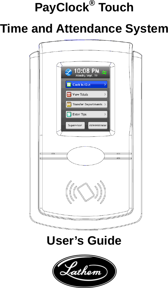 PayClock® Touch Time and Attendance System Model PC600                    User’s Guide   