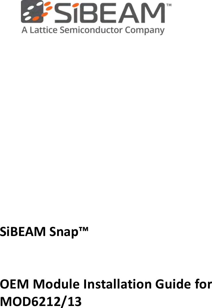               SiBEAM Snap™     OEM Module Installation Guide for MOD6212/13    