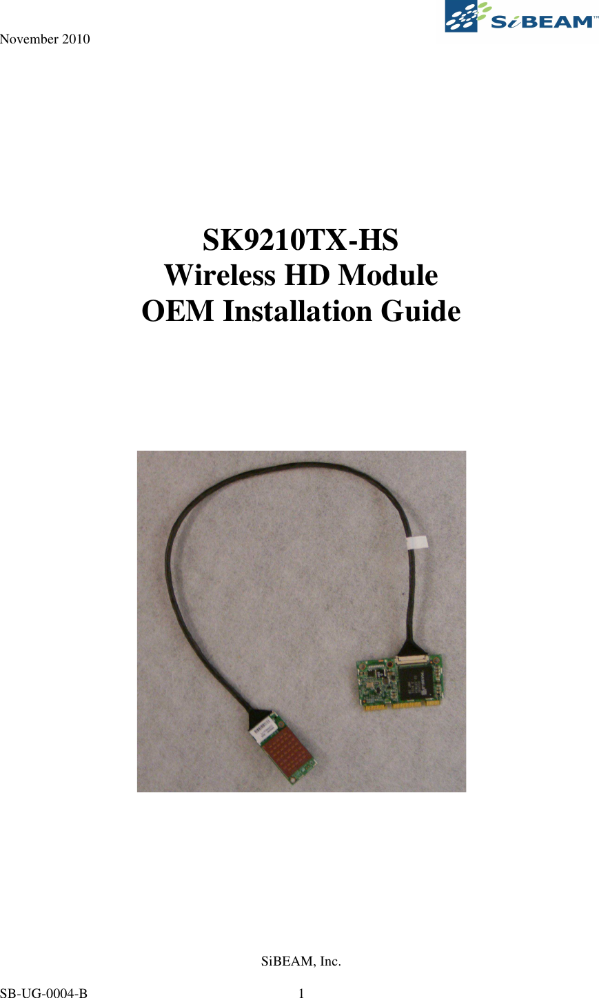 November 2010     SiBEAM, Inc.   SB-UG-0004-B  1     SK9210TX-HS Wireless HD Module OEM Installation Guide     