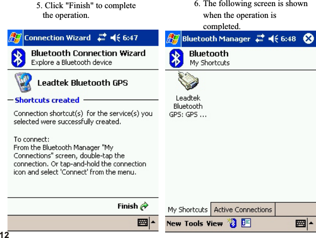 5. Click &quot;Finish&quot; to complete    the operation.6. The following screen is shown when the operation is completed.12